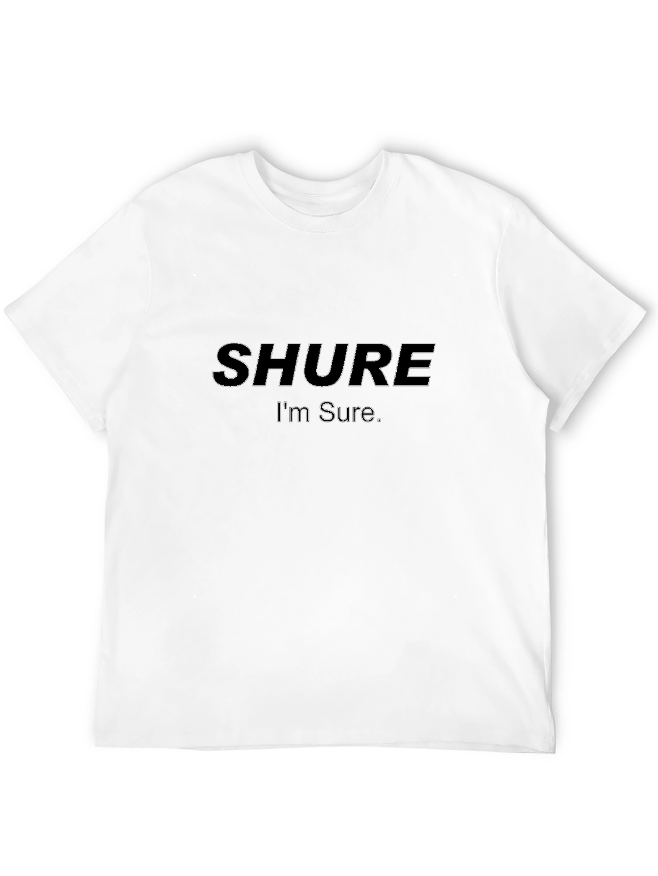 Black Shure I'm Sure Black T-Shirt - Audio Enthusiast Apparel view 12