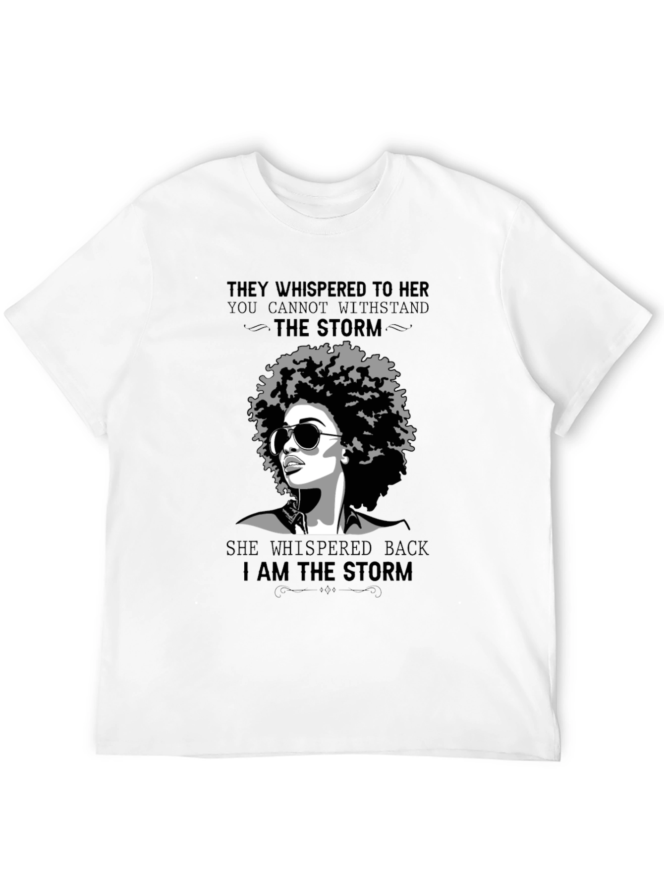 Black I Am The Storm Graphic T-Shirt - Empowering Women's Tee view 12