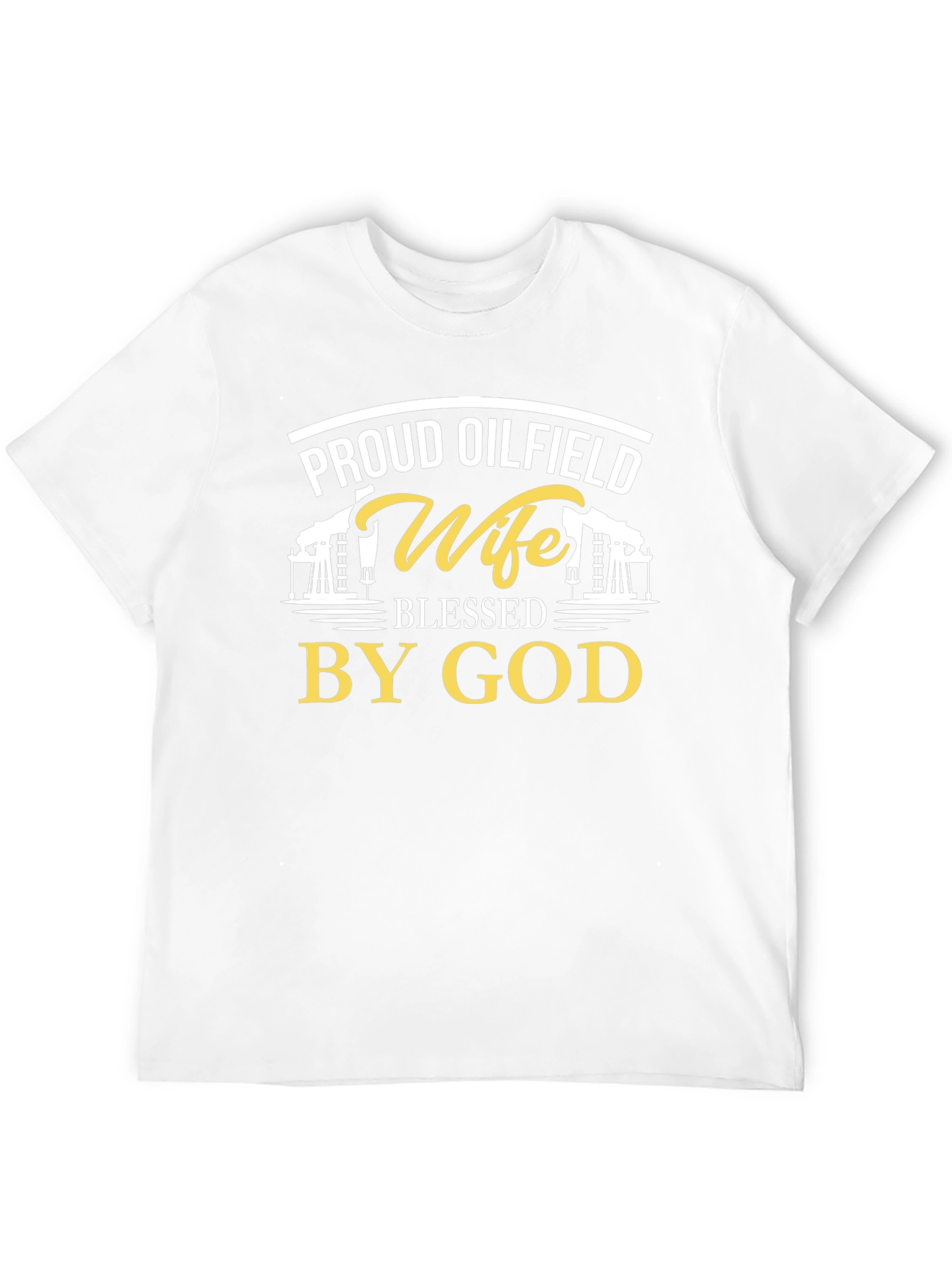 Proud Oilfield Wife Blessed By God Black T-Shirt - 12