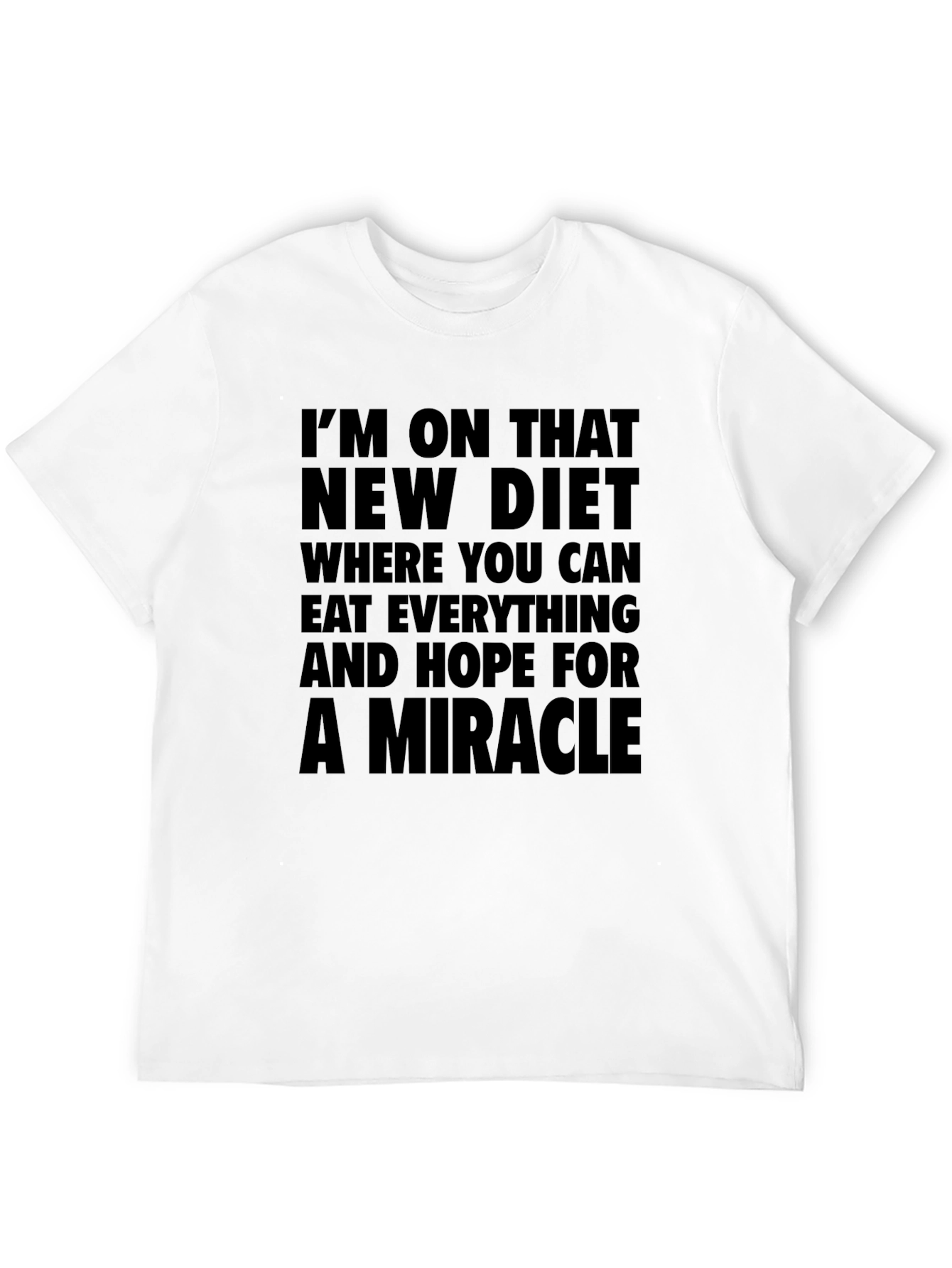 Black Miracle Diet T-Shirt - Eat Everything & Hope! view 12