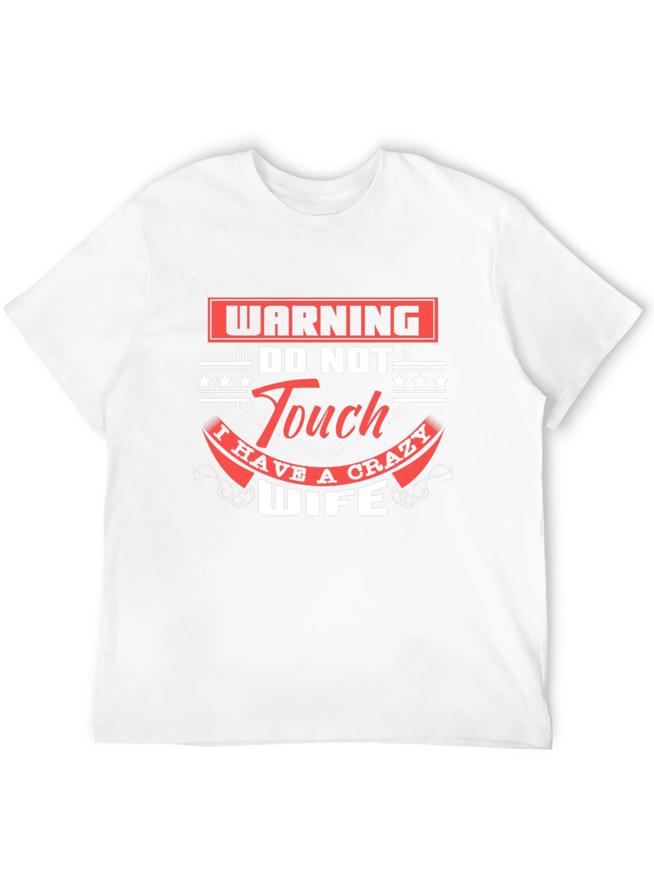 Black Warning Do Not Touch Crazy Wife Graphic T-Shirt view 12