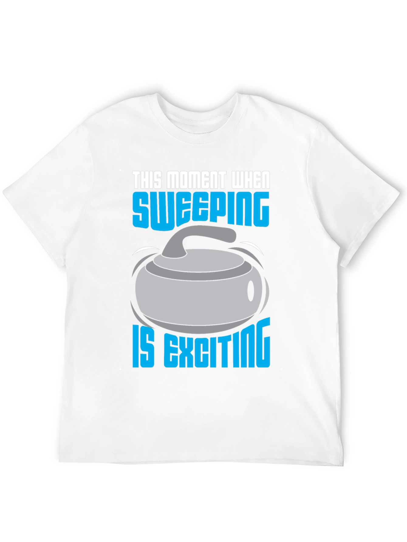 Black Sweeping is Exciting T-Shirt - Curling Fan Apparel view 12