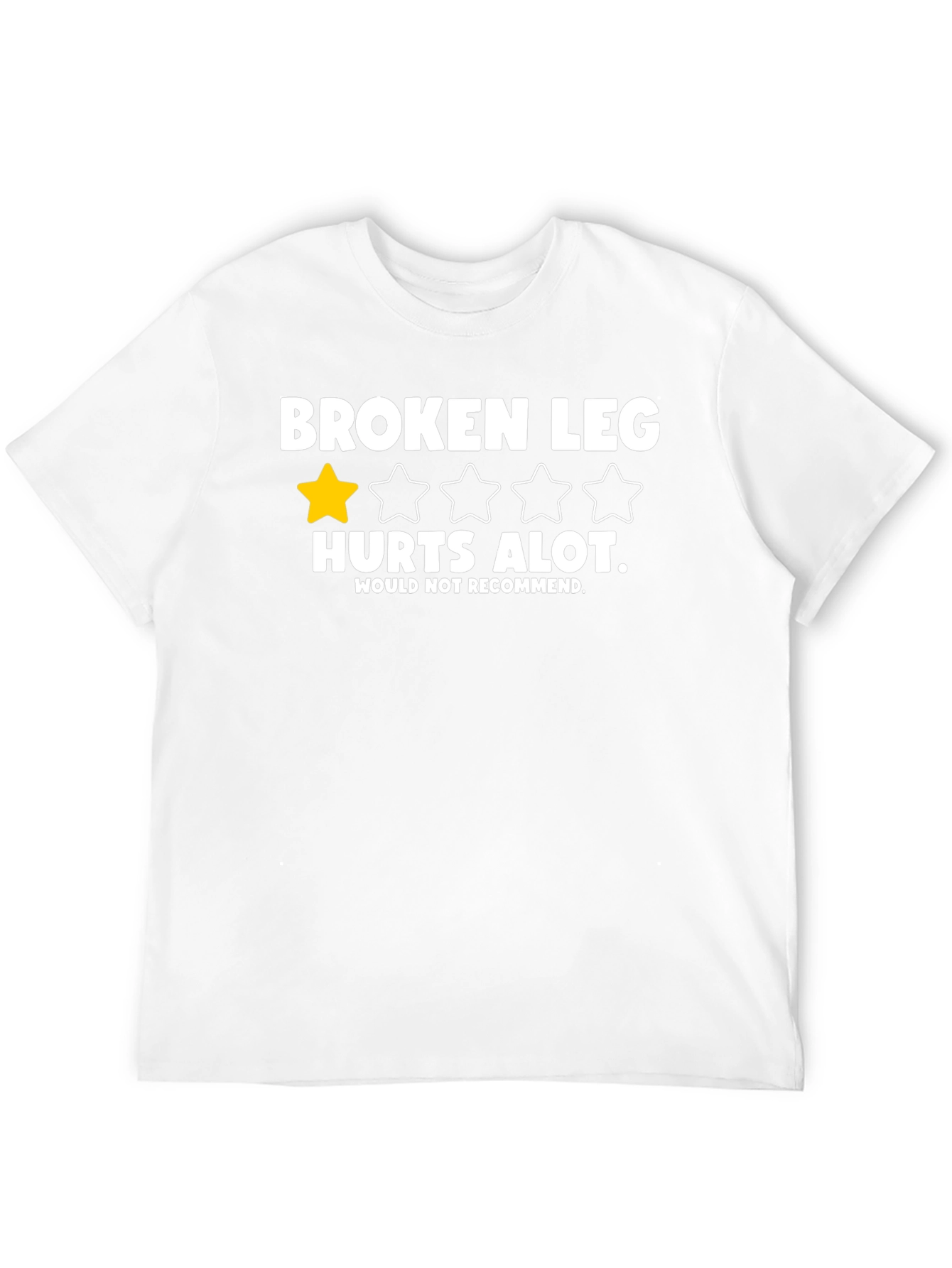 Black Broken Leg Hurts T-Shirt - One Star Rating view 12