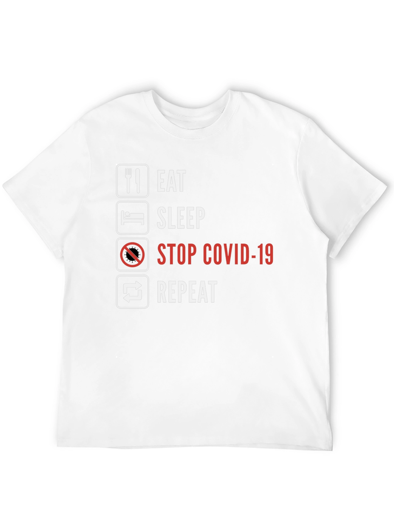 Black Eat Sleep Stop Covid-19 Repeat T-Shirt view 12