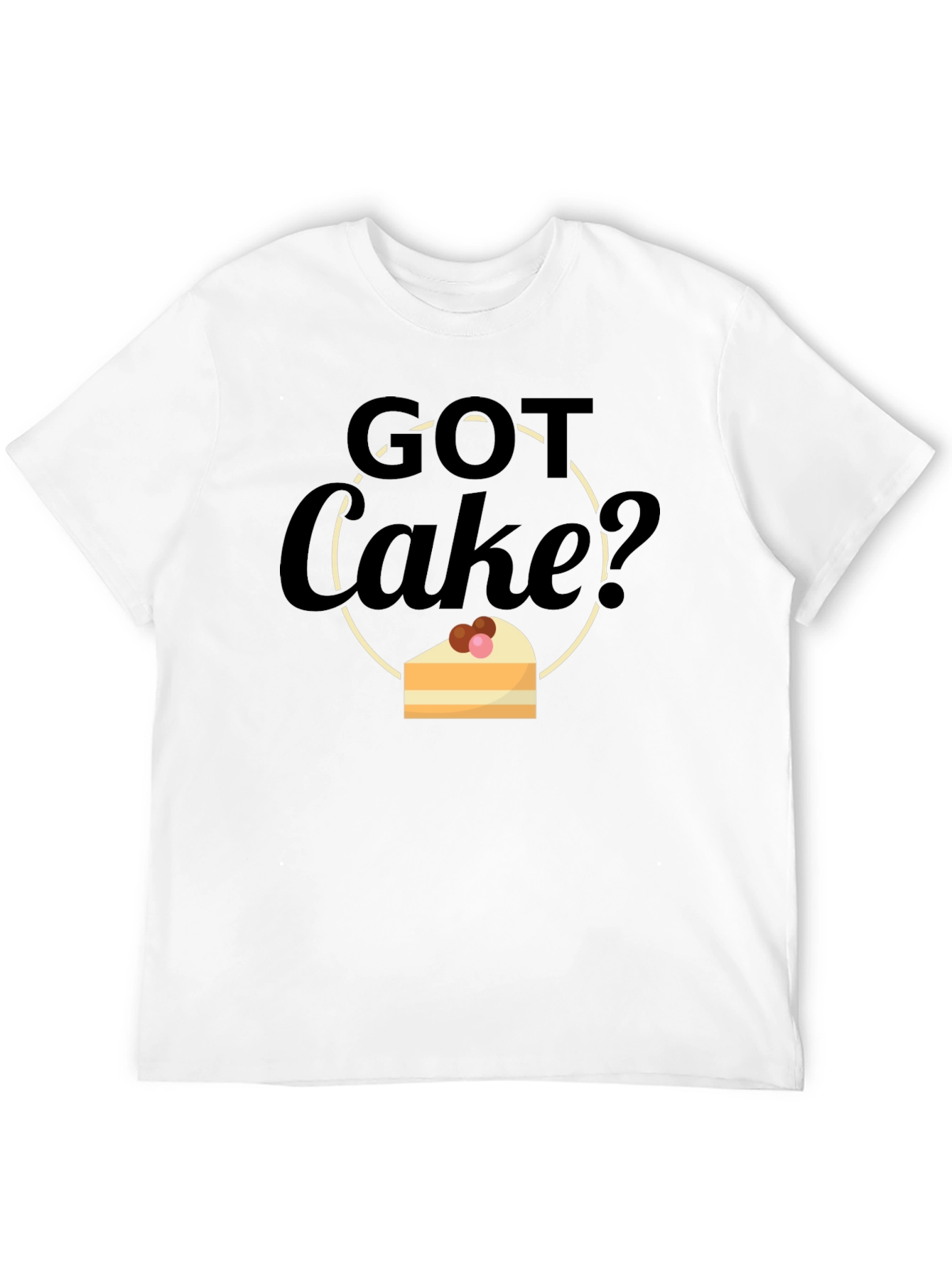 Black Got Cake? Graphic T-Shirt - Funny Dessert Lover Tee view 12