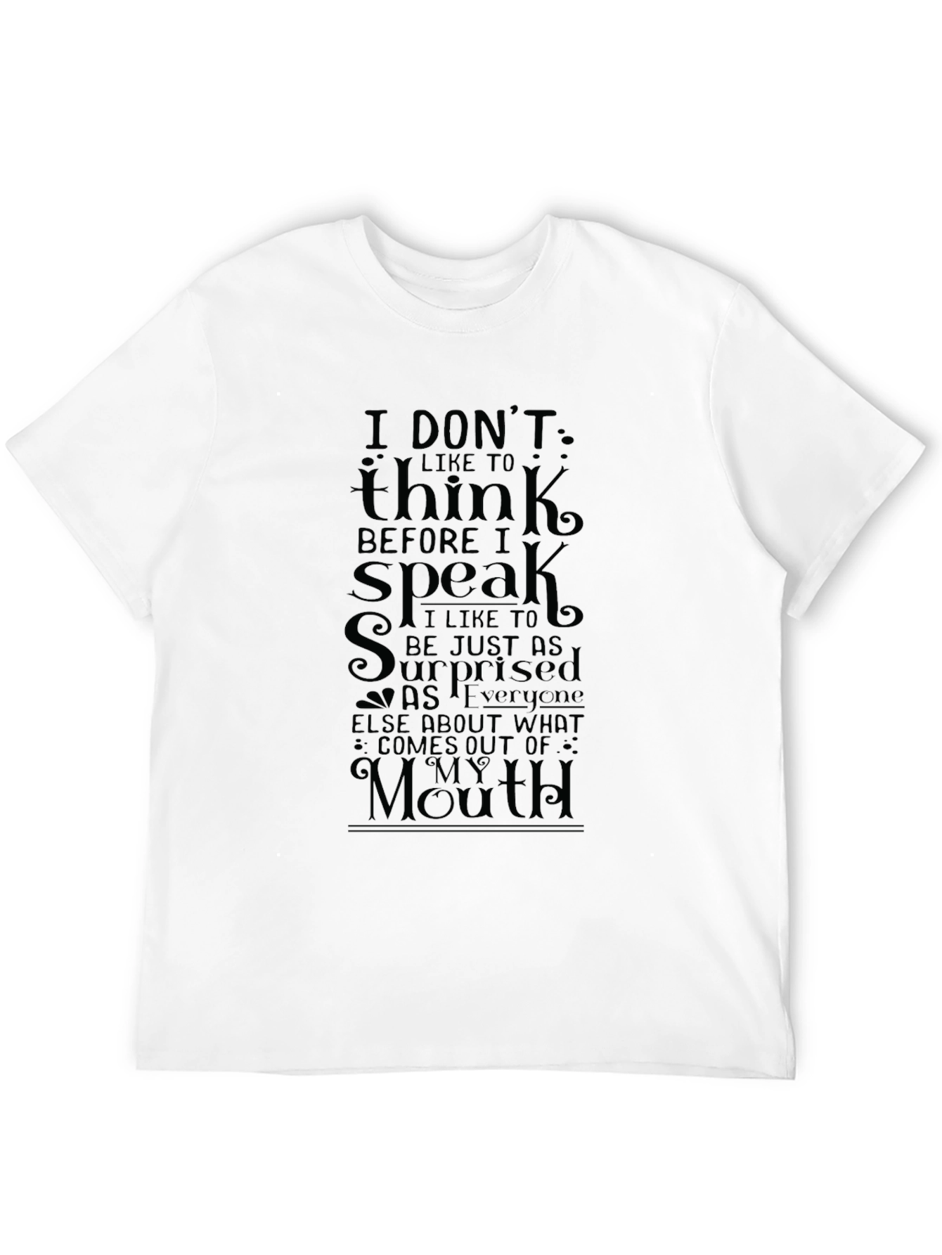 Black Humorous 'I Don't Think' Graphic T-Shirt view 12