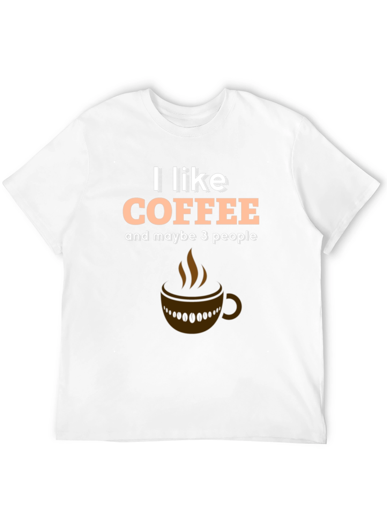 Black Coffee Lover's Tee: I Like Coffee and Maybe 3 People view 12
