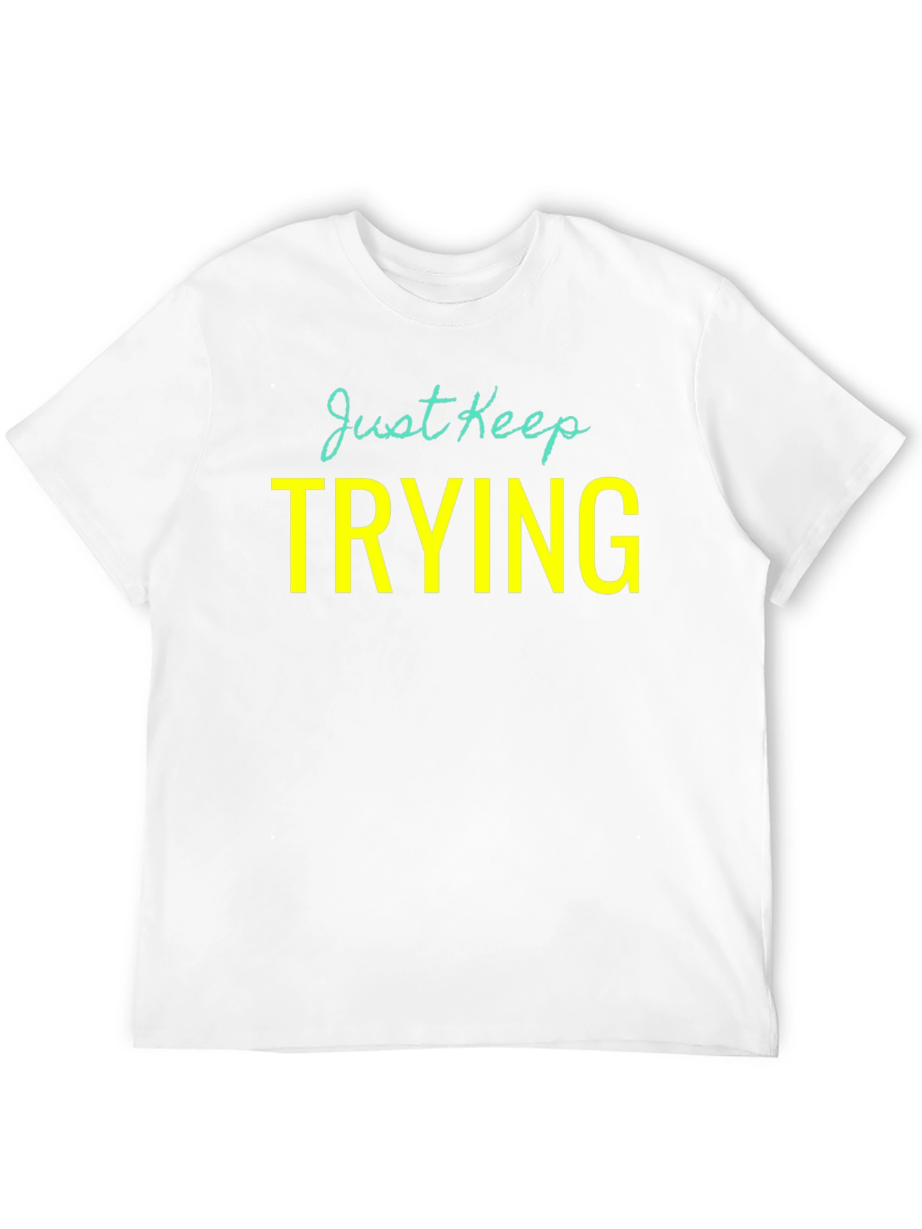 Black Just Keep Trying Graphic Tee - Motivational Shirt view 12