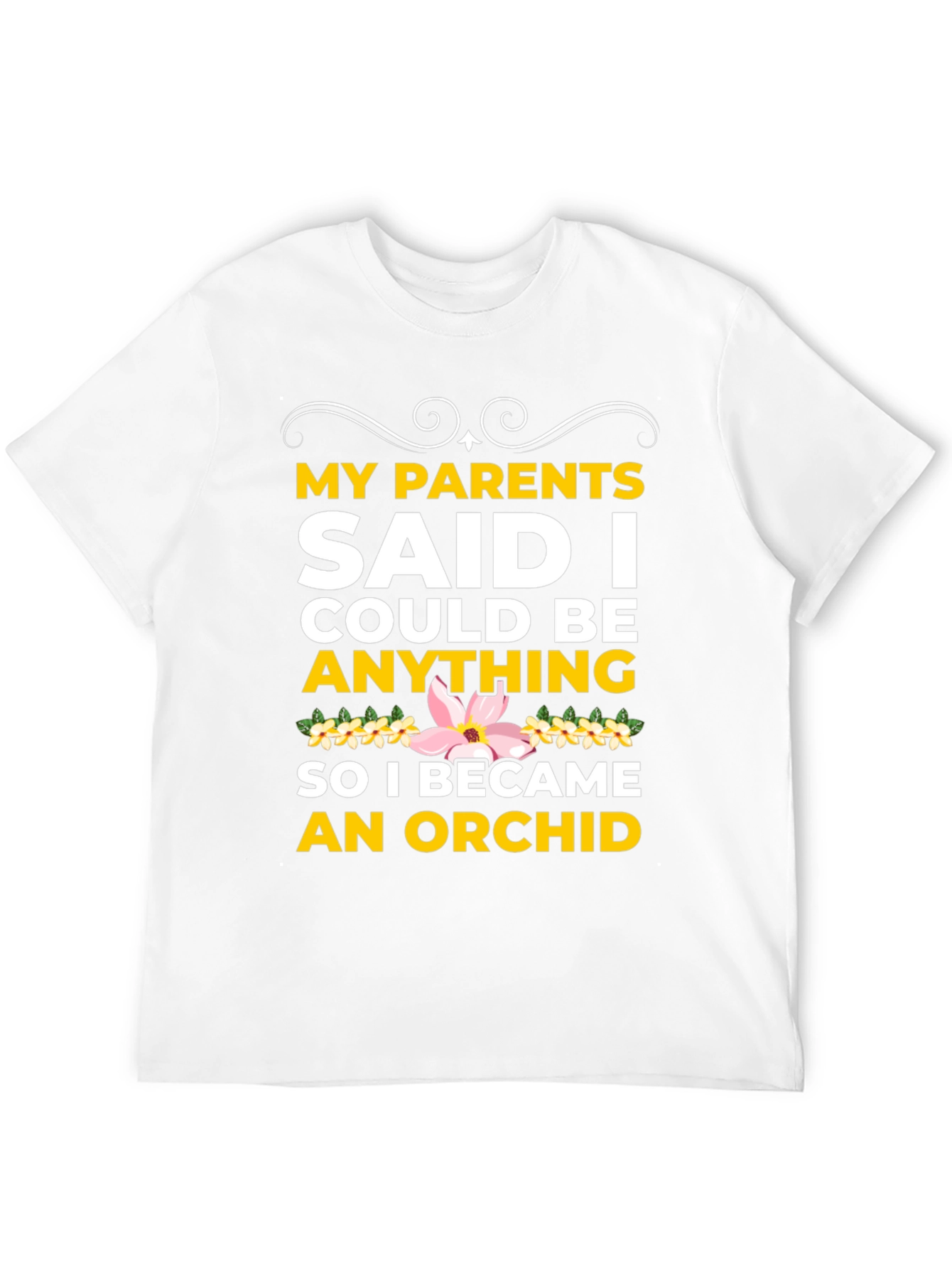 Black Orchid T-Shirt: My Parents Said I Could Be Anything! view 12