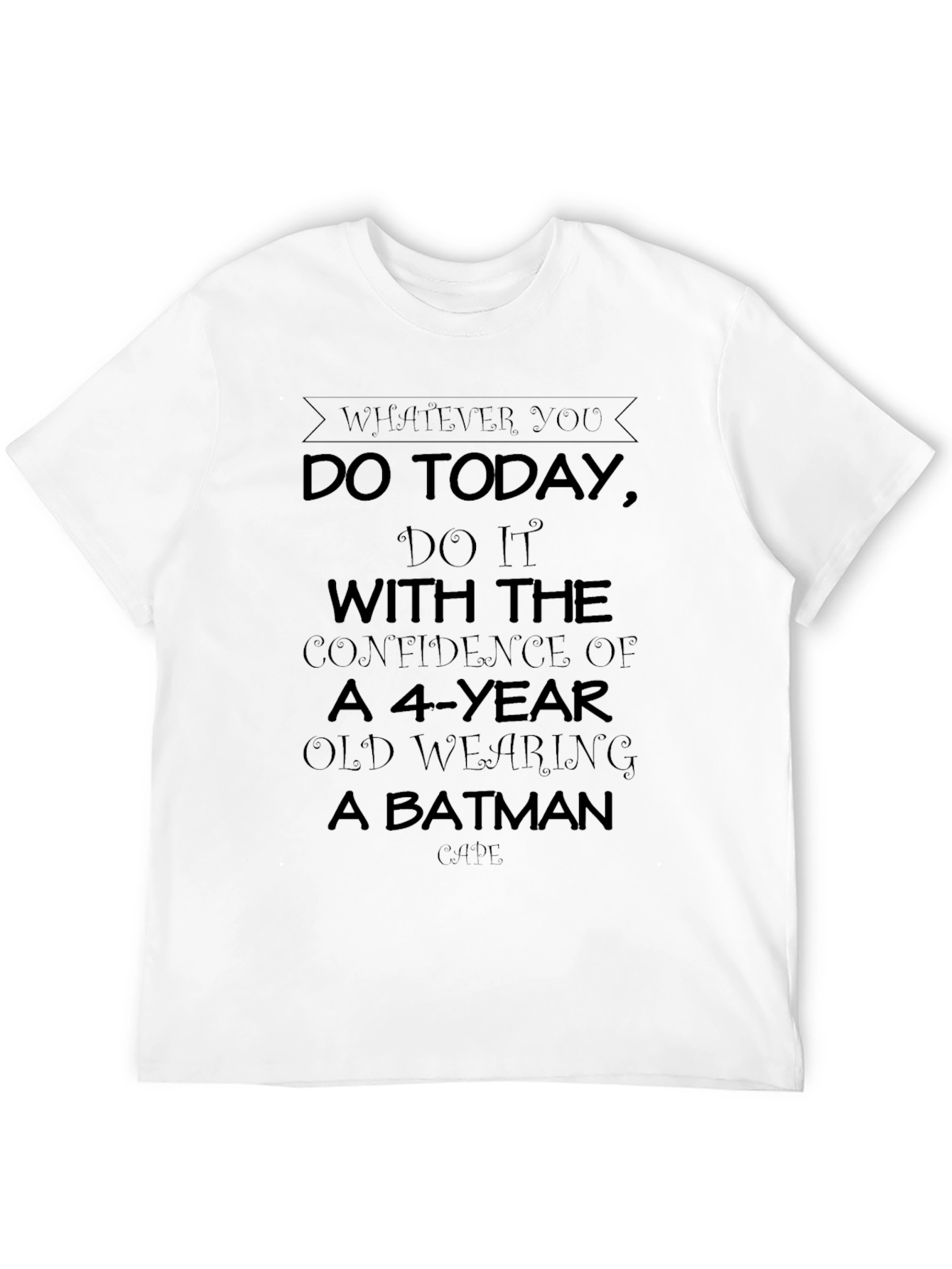 Black Confidence T-Shirt: Batman Cape Humor view 12