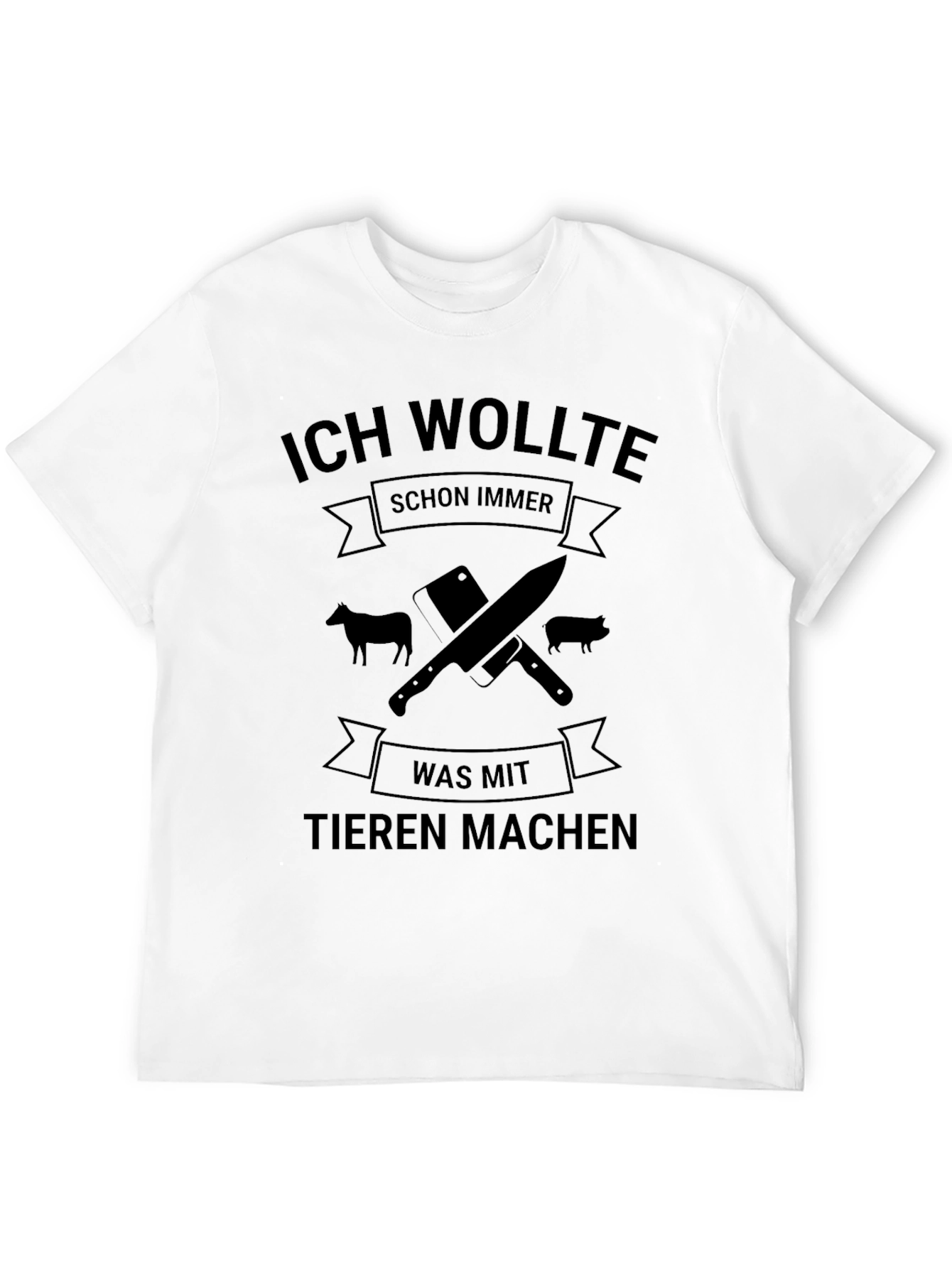 Black Ich Wollte T-Shirt - Animal Butcher Design view 12