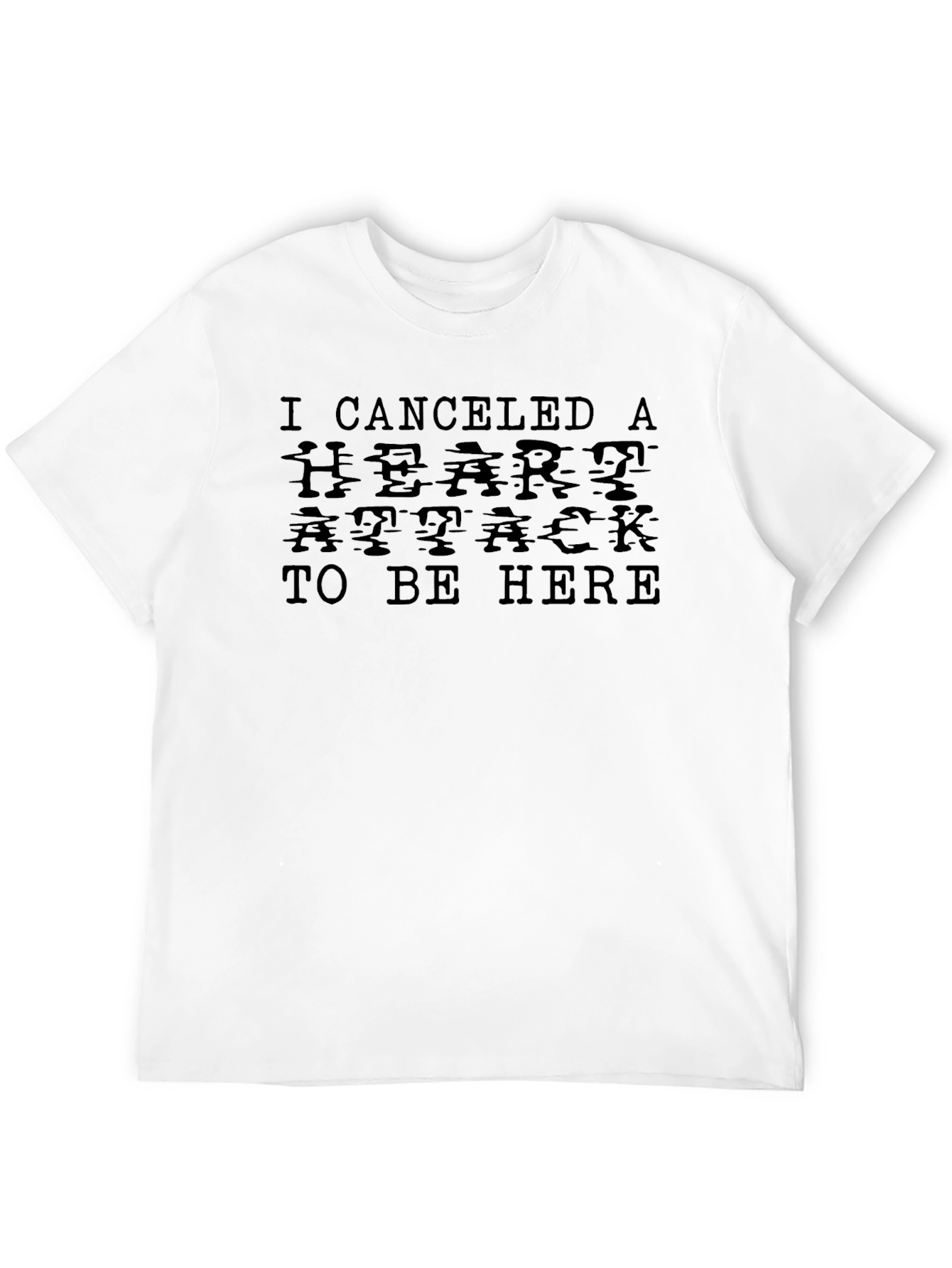 Black Canceled Heart Attack T-Shirt - Funny Sarcastic Tee view 12
