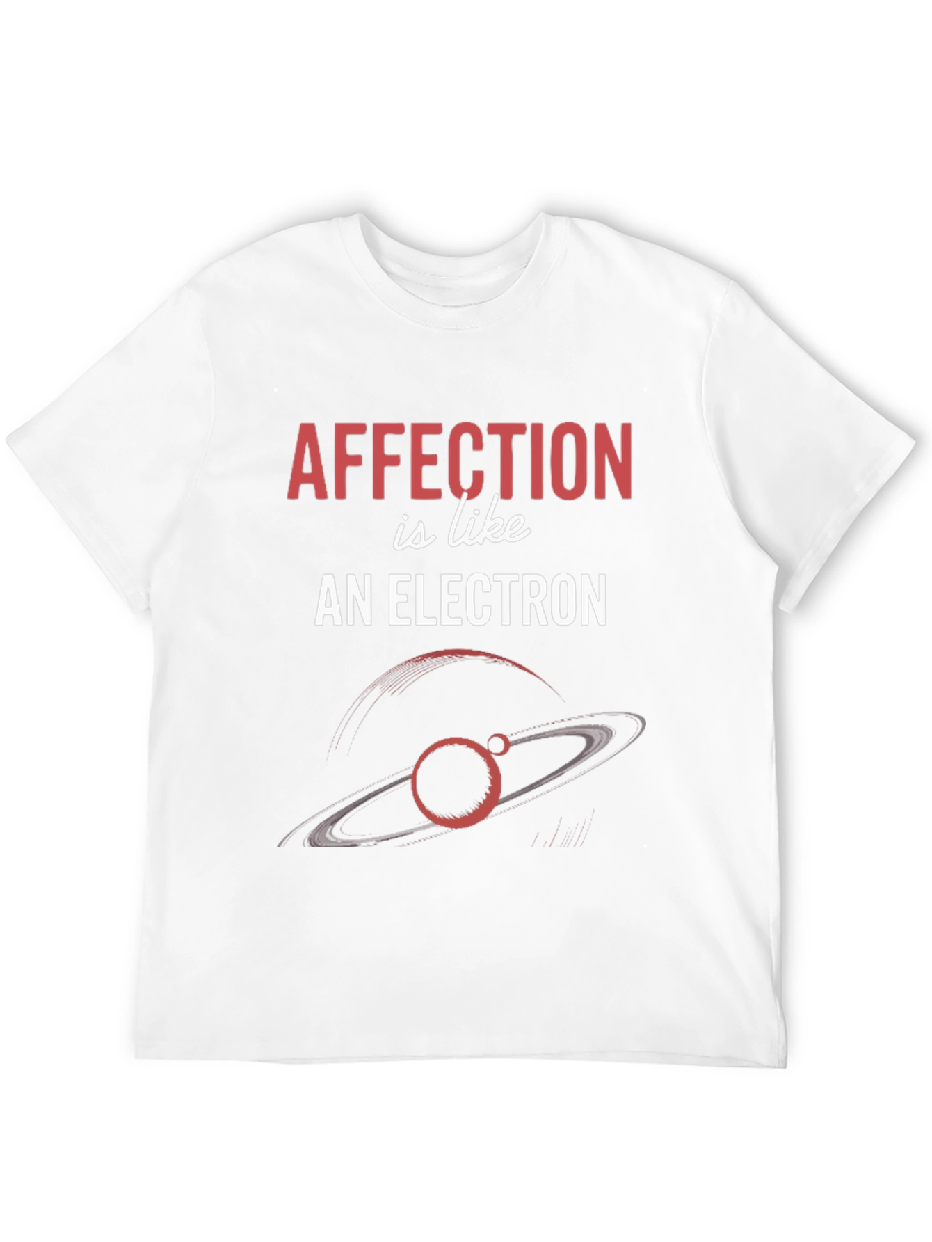 Black Affection is Like an Electron Graphic T-Shirt view 12