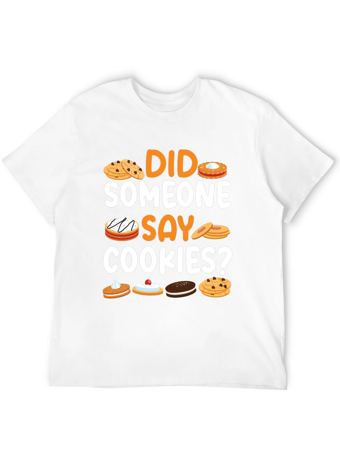 Black Did Someone Say Cookies? Graphic T-Shirt view 12