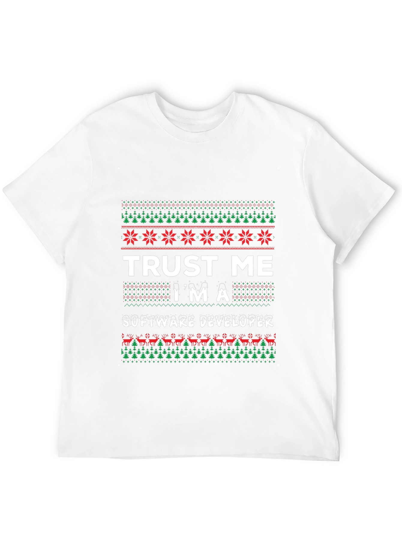 Trust Me I'm A Software Developer Ugly Christmas Sweater T-Shirt - 12