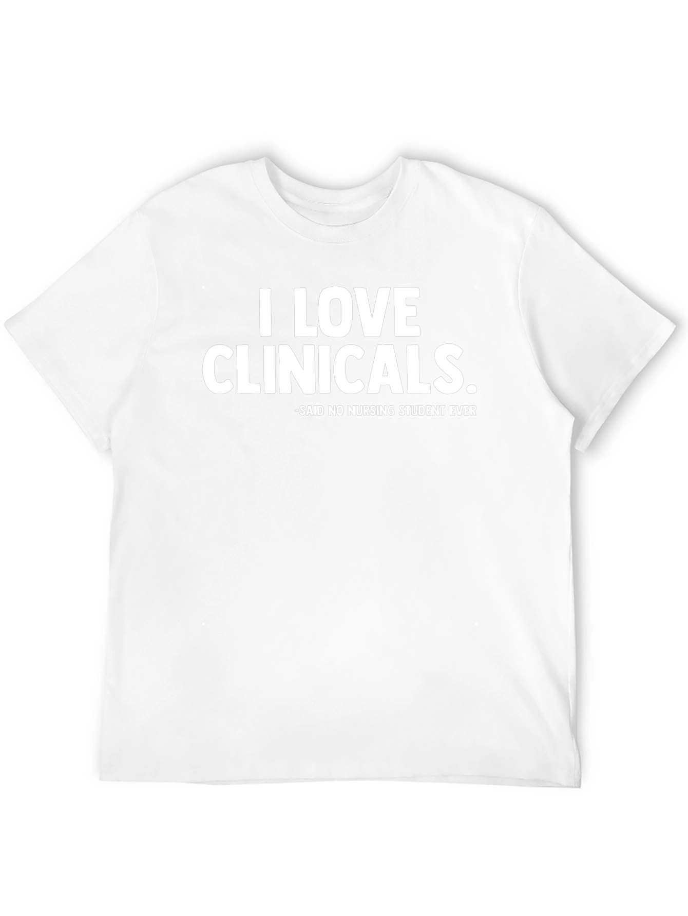Black I Love Clinicals T-Shirt - Nursing Student Humor Tee view 12