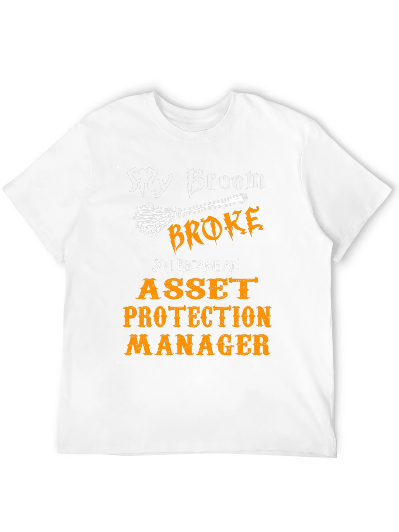 Black Funny Asset Protection Manager T-Shirt - My Broom Broke view 12