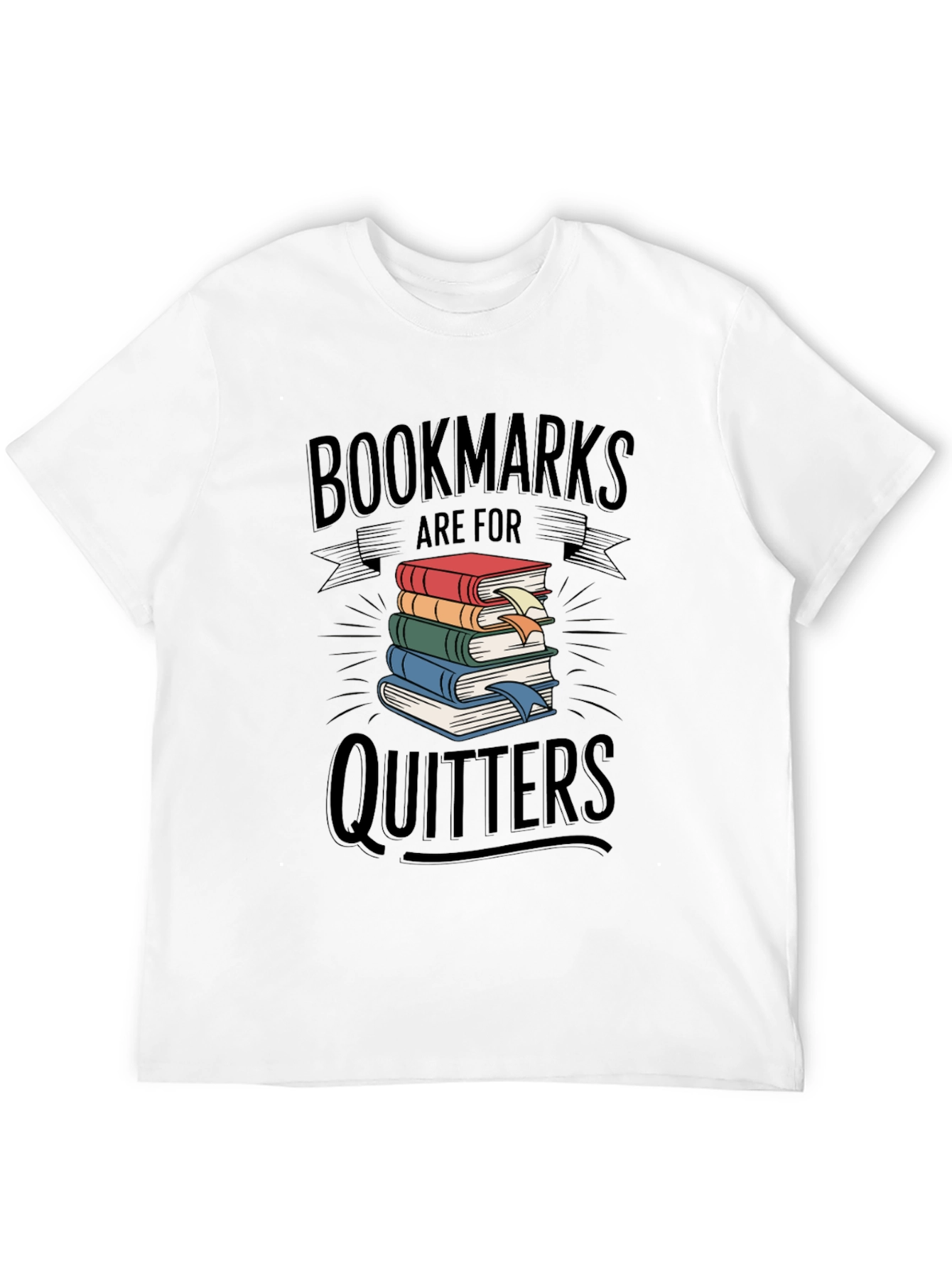 Black Bookmarks are for Quitters Graphic T-Shirt view 12