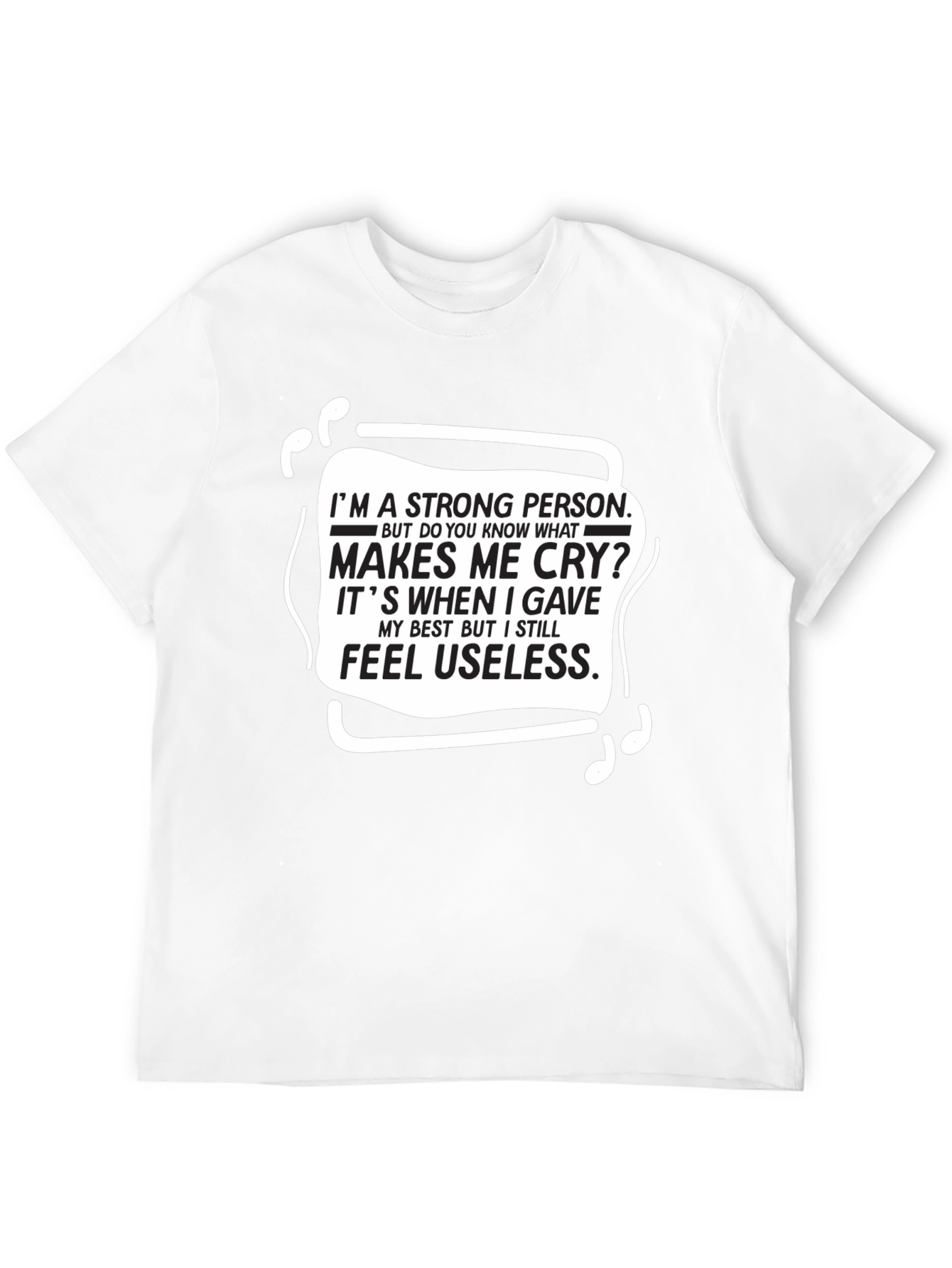Black Strong Person Tee - Makes Me Cry Quote T-Shirt view 12