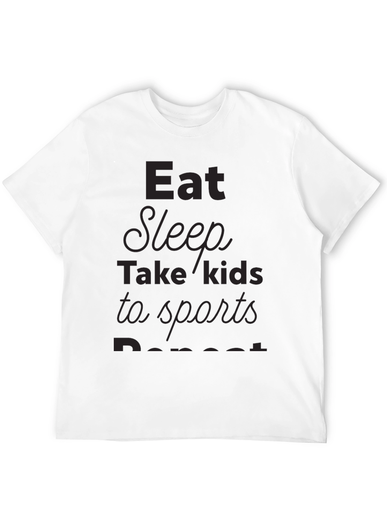 Eat Sleep Take Kids to Sports Repeat T-Shirt - 12