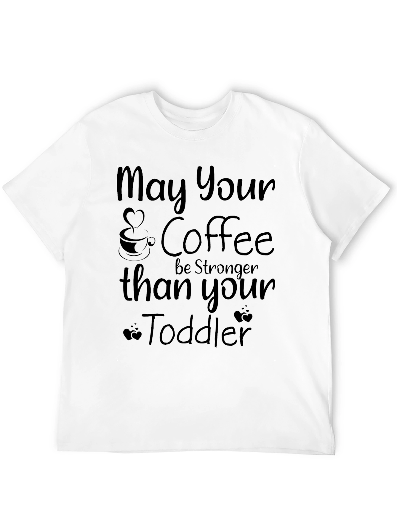 Black Coffee Lover T-Shirt - May Your Coffee Be Stronger view 12