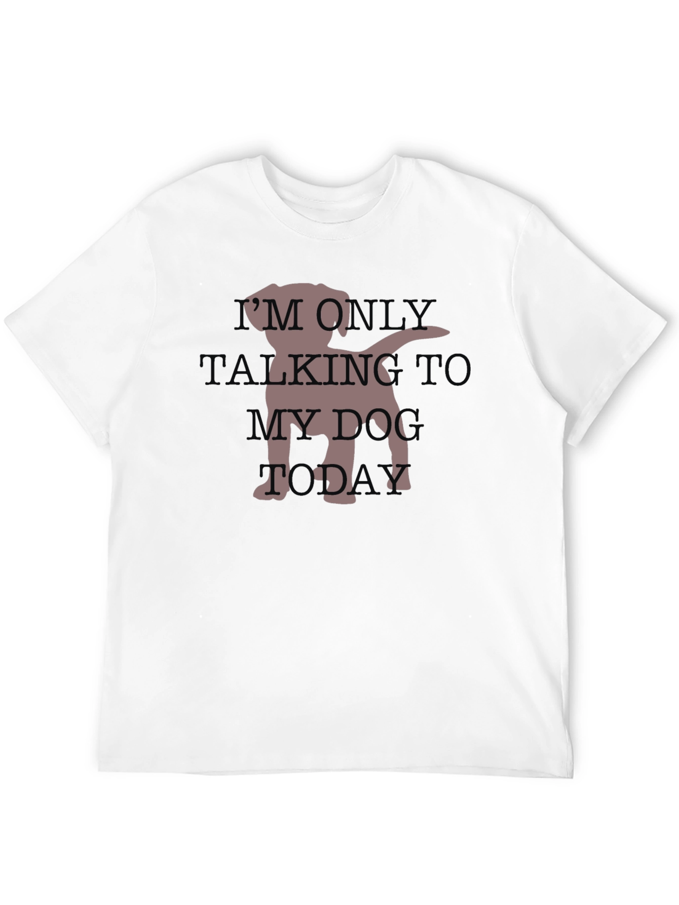 Black Dog Lover T-Shirt: I'm Only Talking To My Dog Today view 12