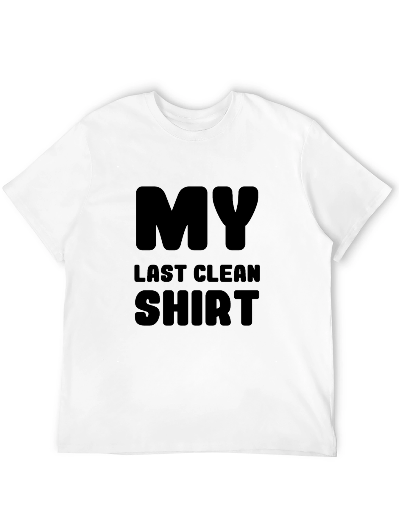 Black My Last Clean Shirt - Funny Graphic Tee view 12