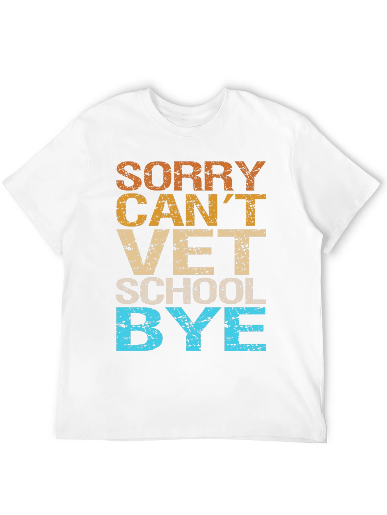 Black Sorry Can't Vet School Bye T-Shirt view 12