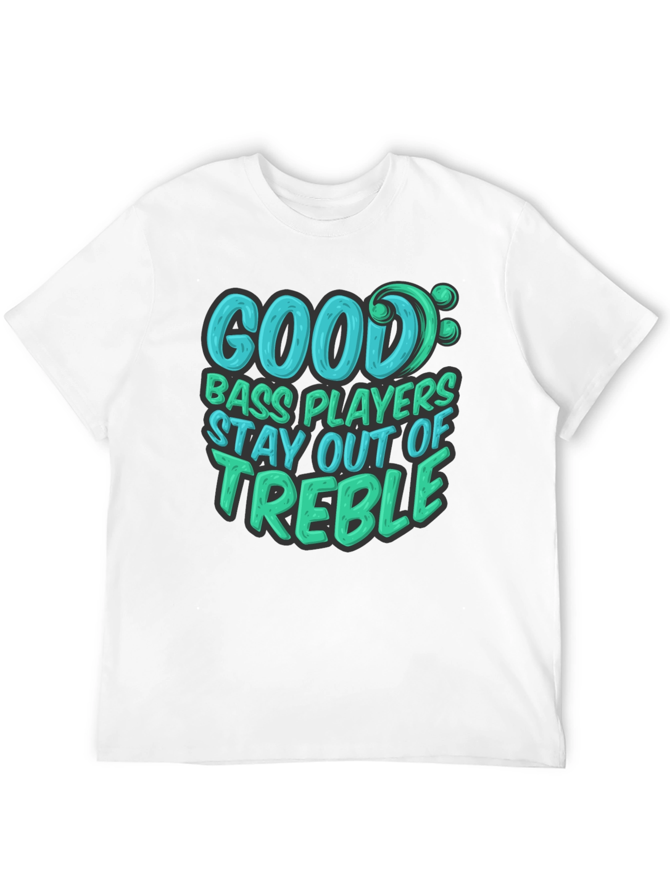 Black Good Bass Players Stay Out of Treble - Black T-Shirt view 12