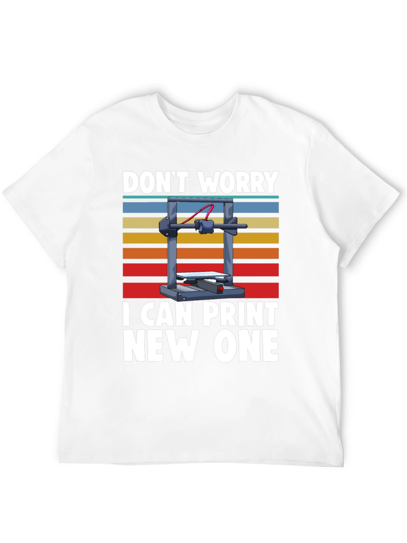 Black 3D Printer T-Shirt: Don't Worry, I Can Print New One view 12