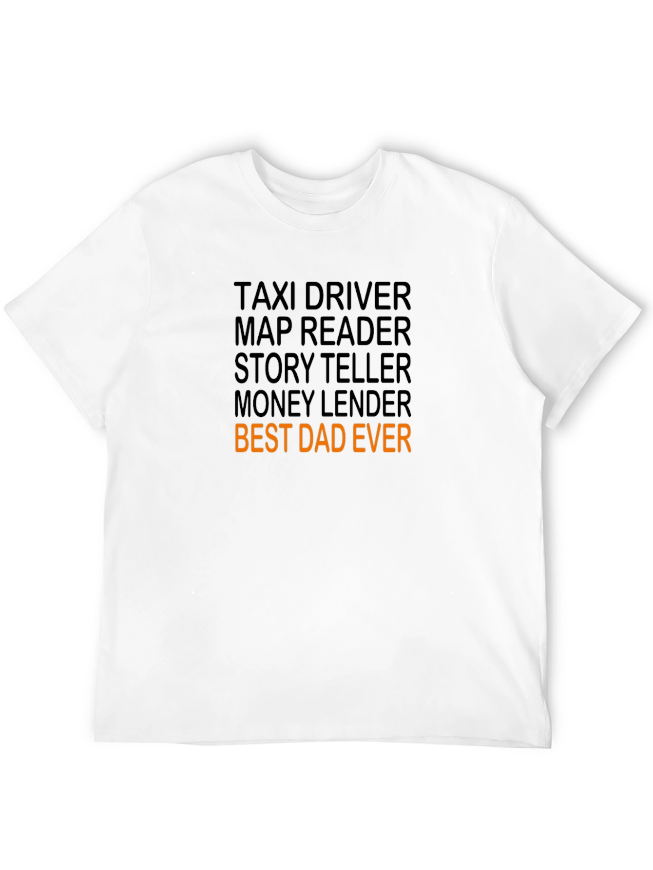 Black Best Dad Ever T-Shirt: Taxi Driver, Storyteller, Money Lender view 12