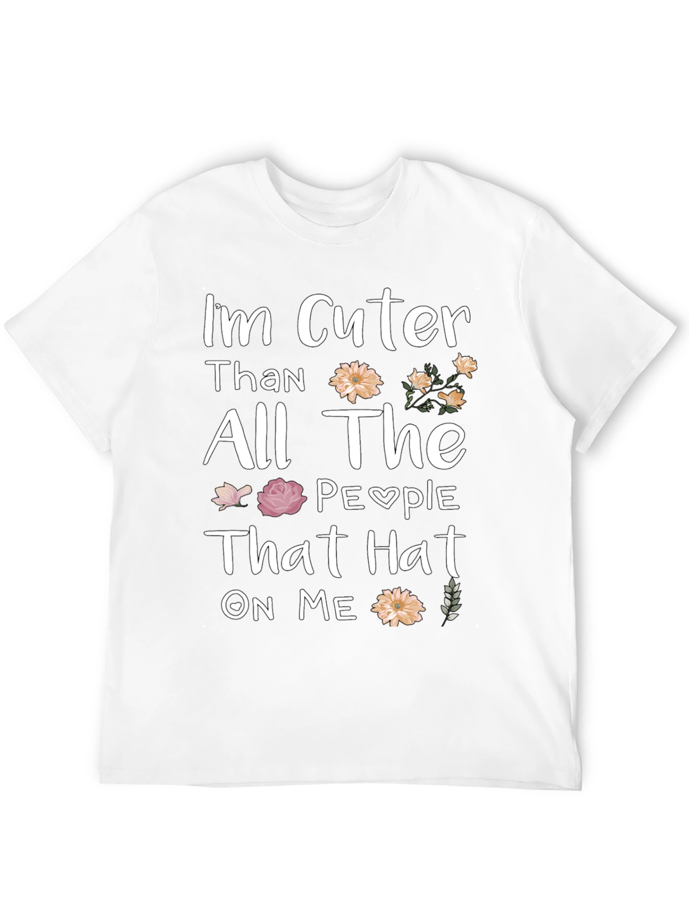 Black I'm Cuter Than All the People That Hat On Me T-Shirt view 12