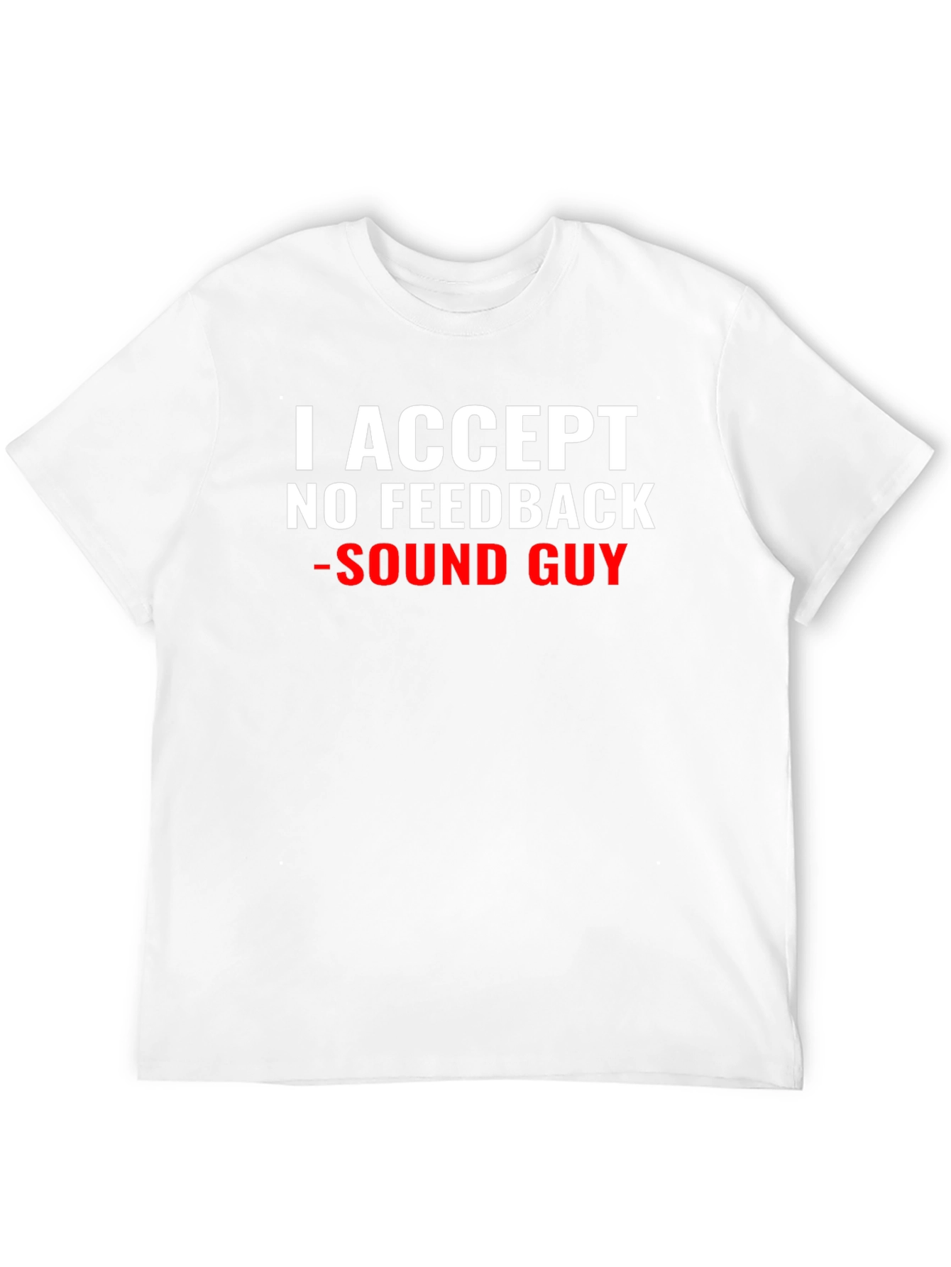 Black Sound Guy T-Shirt - No Feedback Accepted view 12