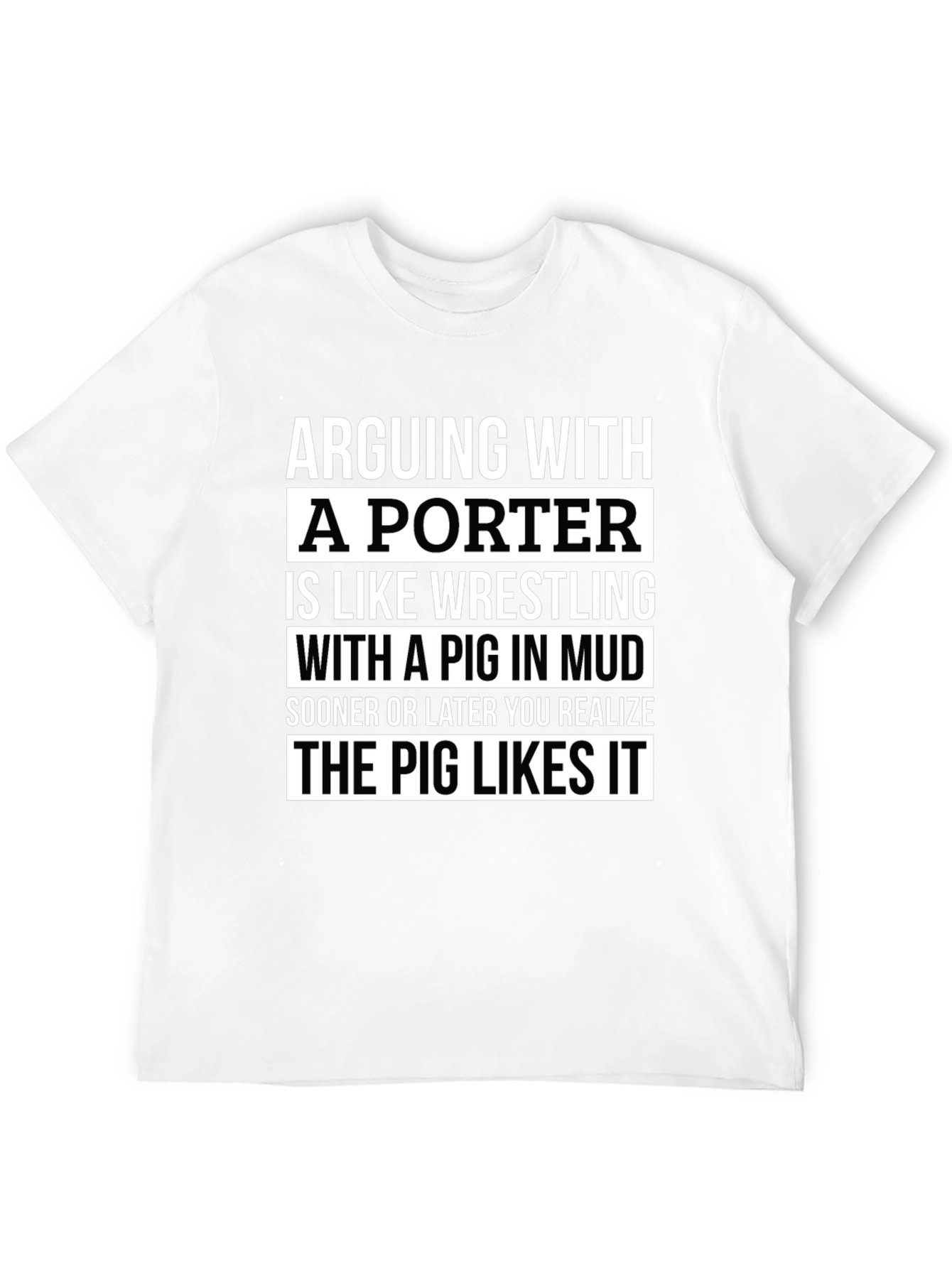 Black Arguing with a Porter T-Shirt - Funny Quote view 12