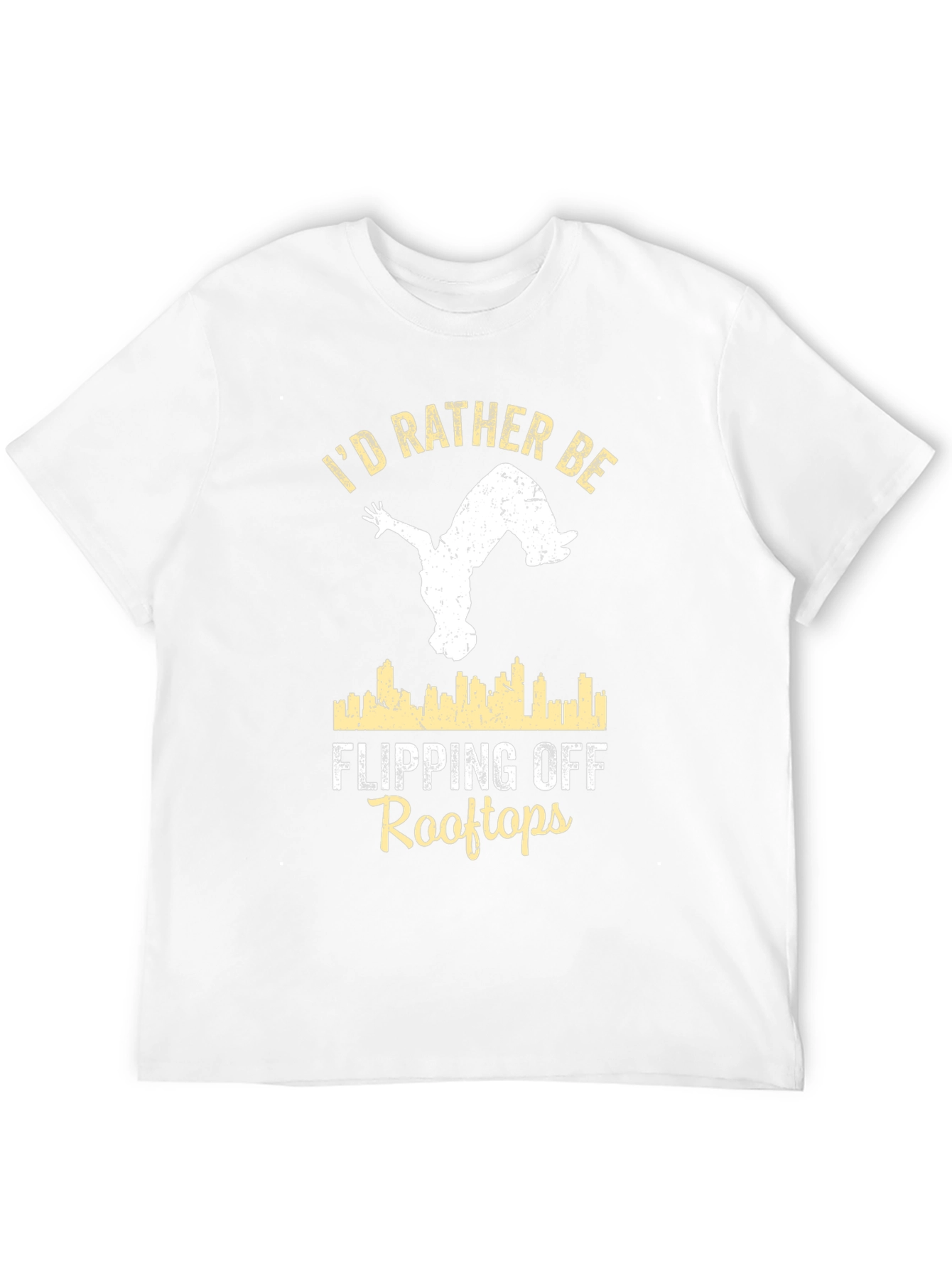 Black I'd Rather Be Flipping Off Rooftops T-Shirt view 12