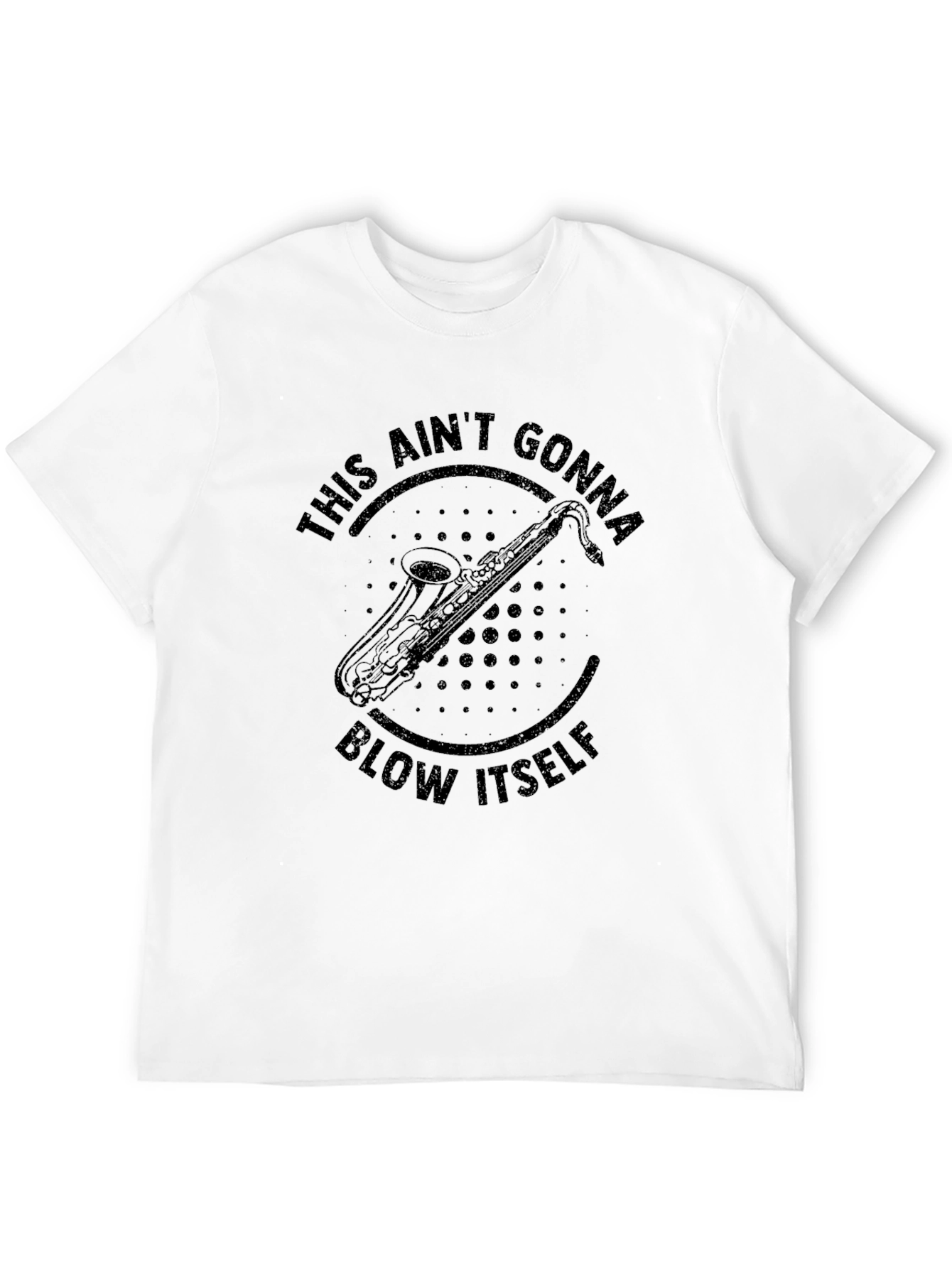 Black Saxophone T-Shirt - This Ain't Gonna Blow Itself view 12