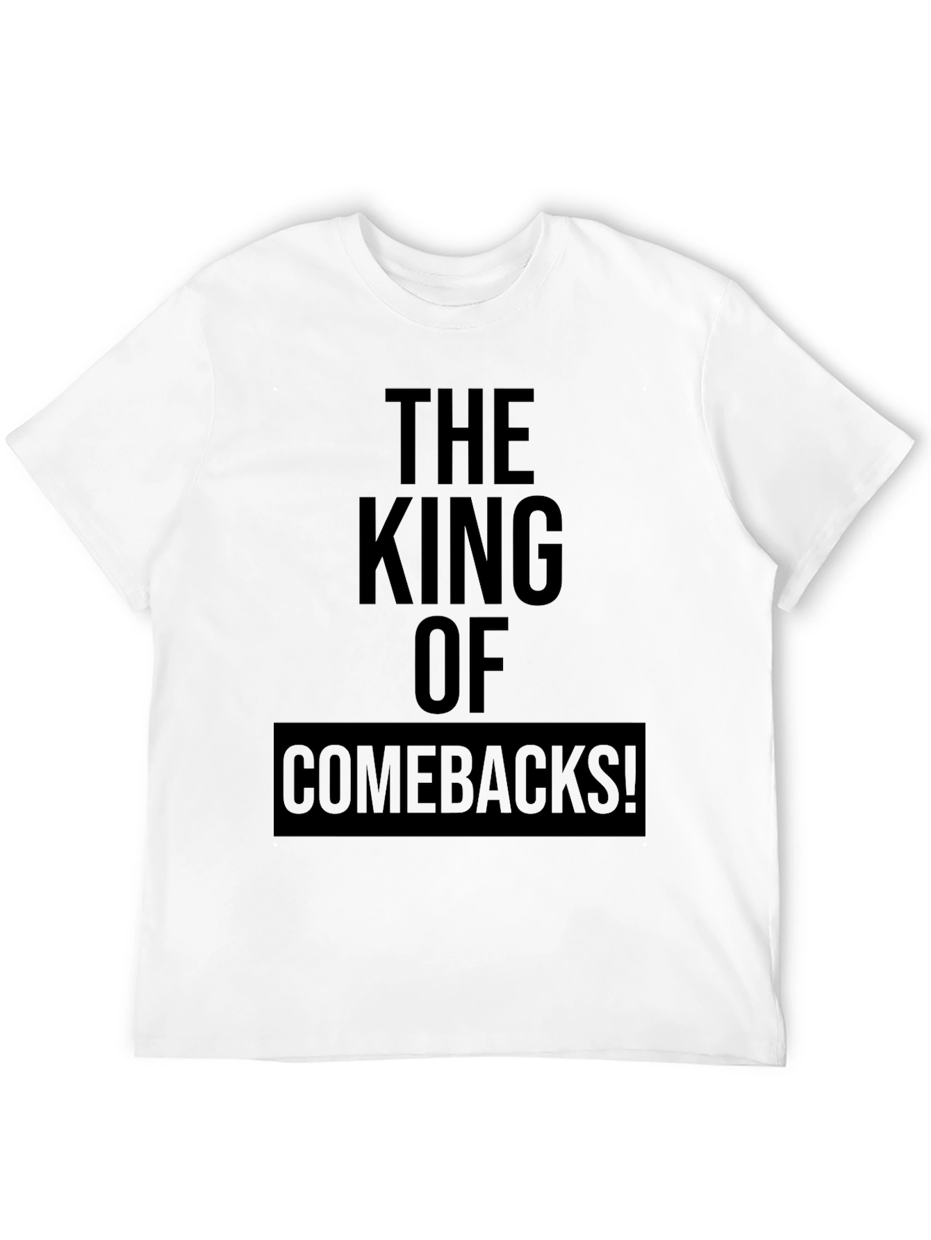 Black The King of Comebacks Black Graphic Tee view 12