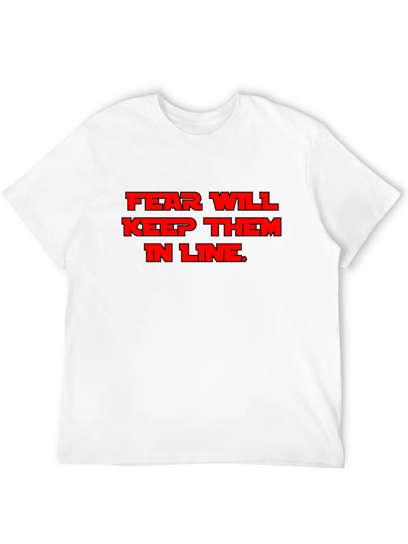 Black Fear Will Keep Them in Line T-Shirt view 12