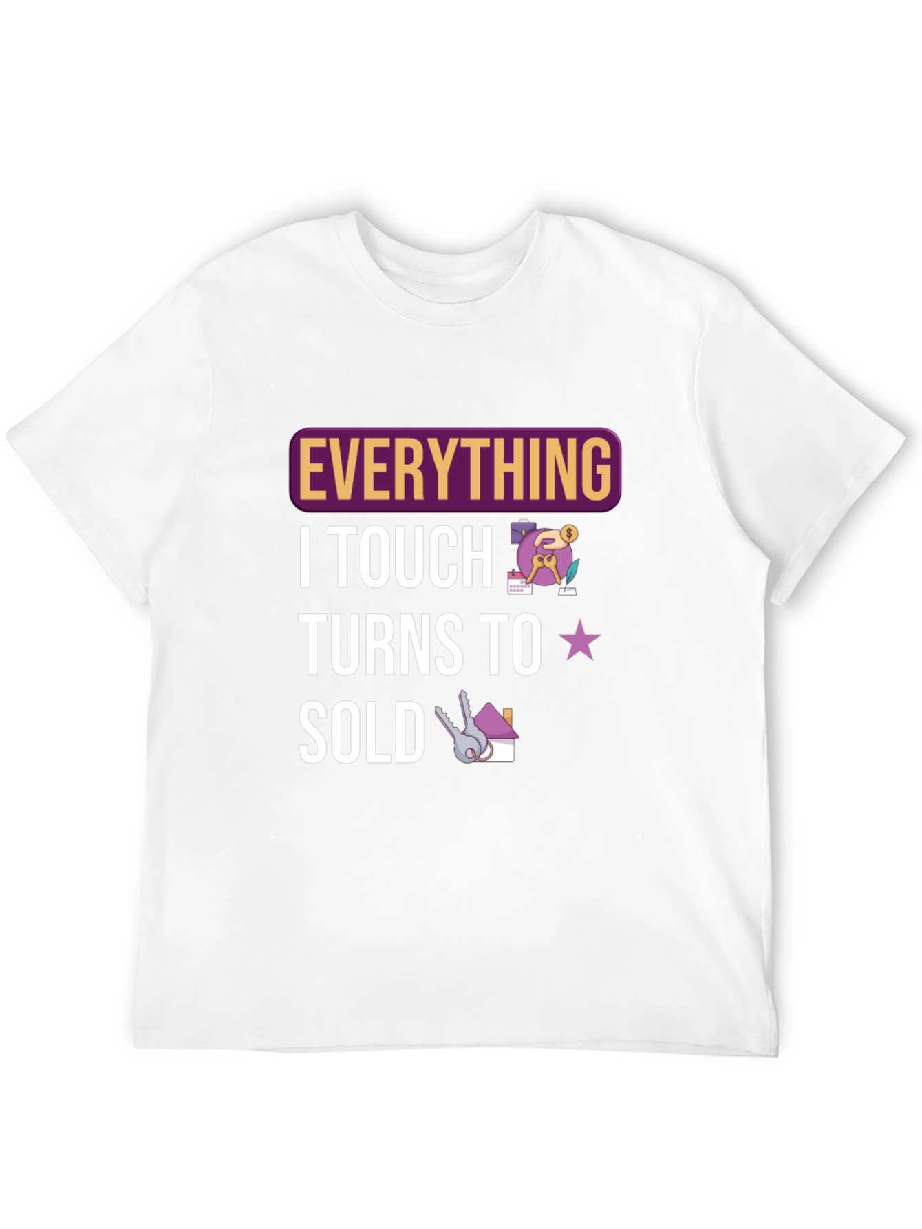 Black Everything I Touch Turns to Sold Black T-Shirt view 12