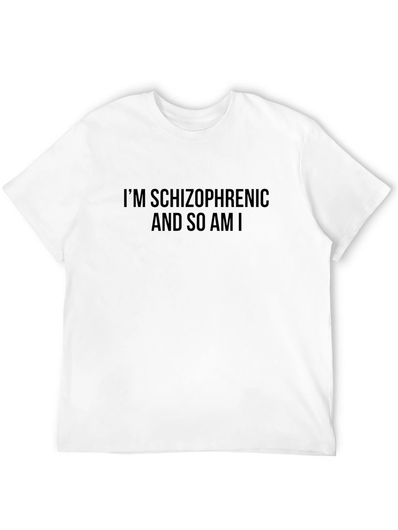 Black I'm Schizophrenic and So Am I T-Shirt view 12