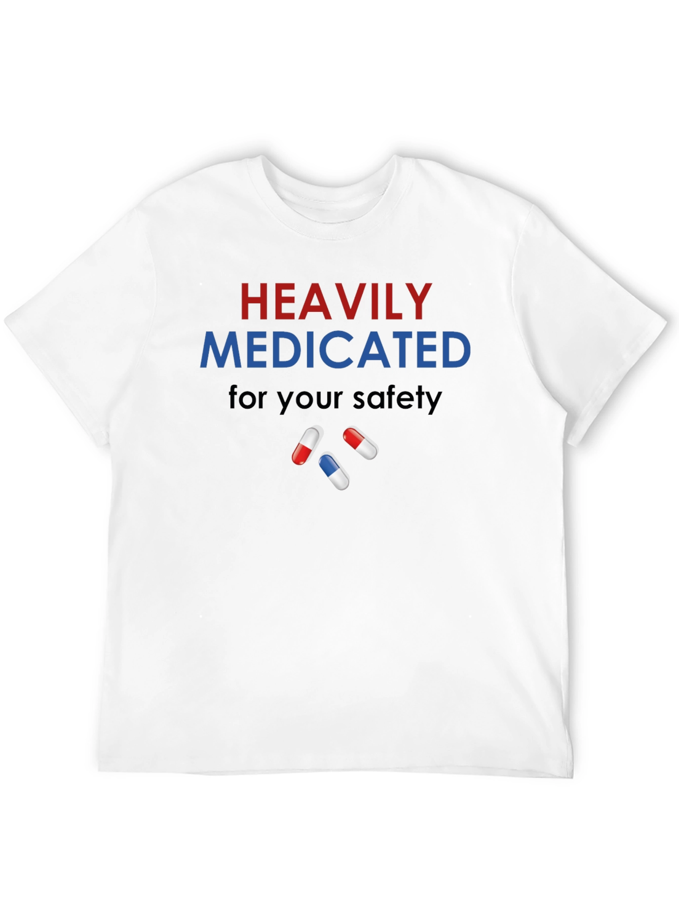 Heavily Medicated T-Shirt - Funny Graphic Tee - 12