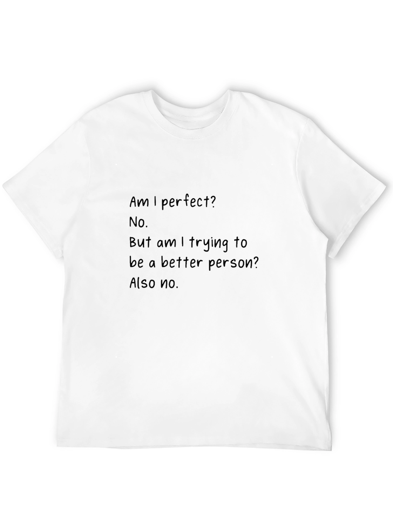 Black Humorous T-Shirt: Am I Perfect? No. Also No. view 12