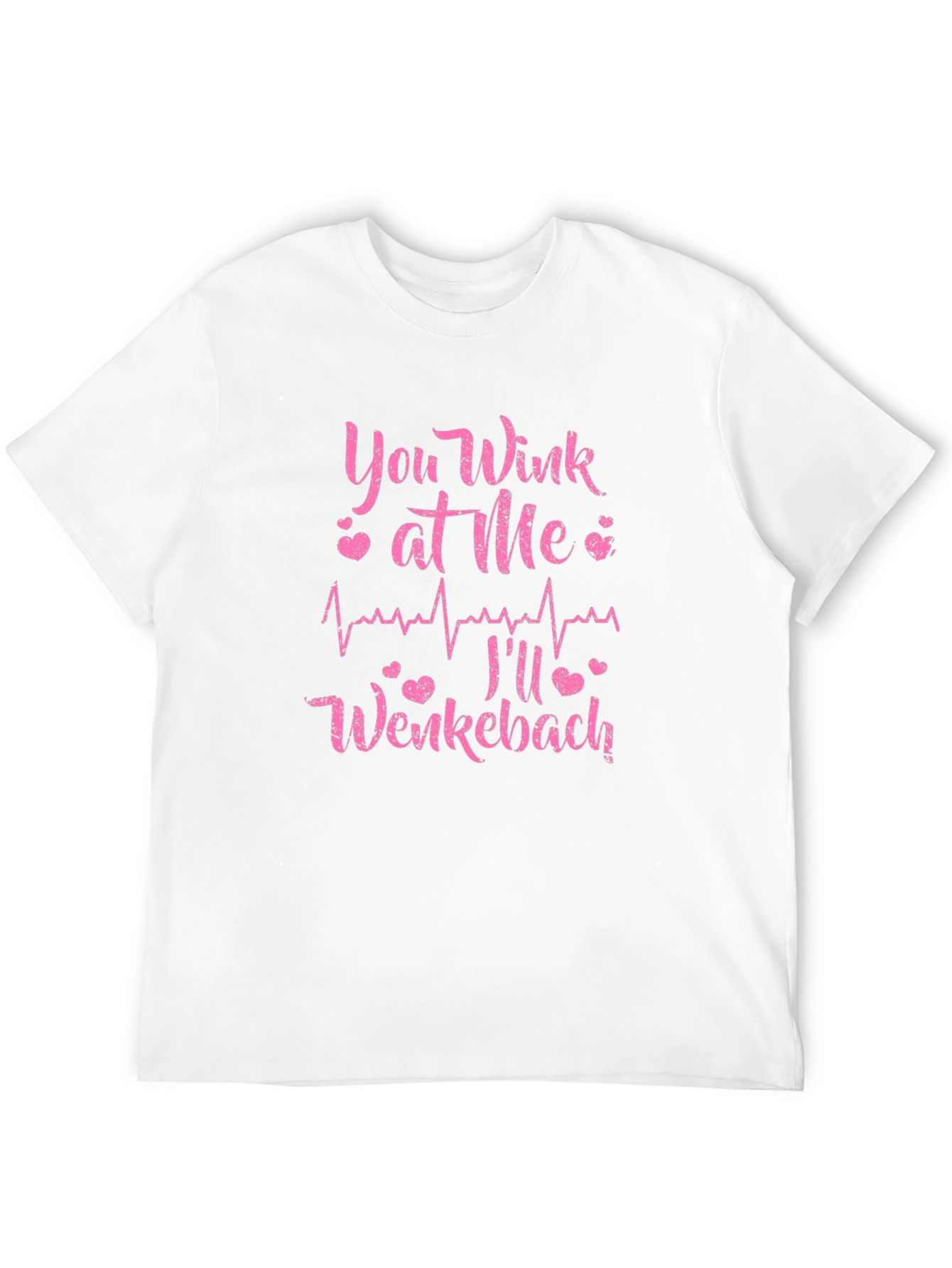 Black You Wink at Me I'll Wenkebach T-Shirt view 12