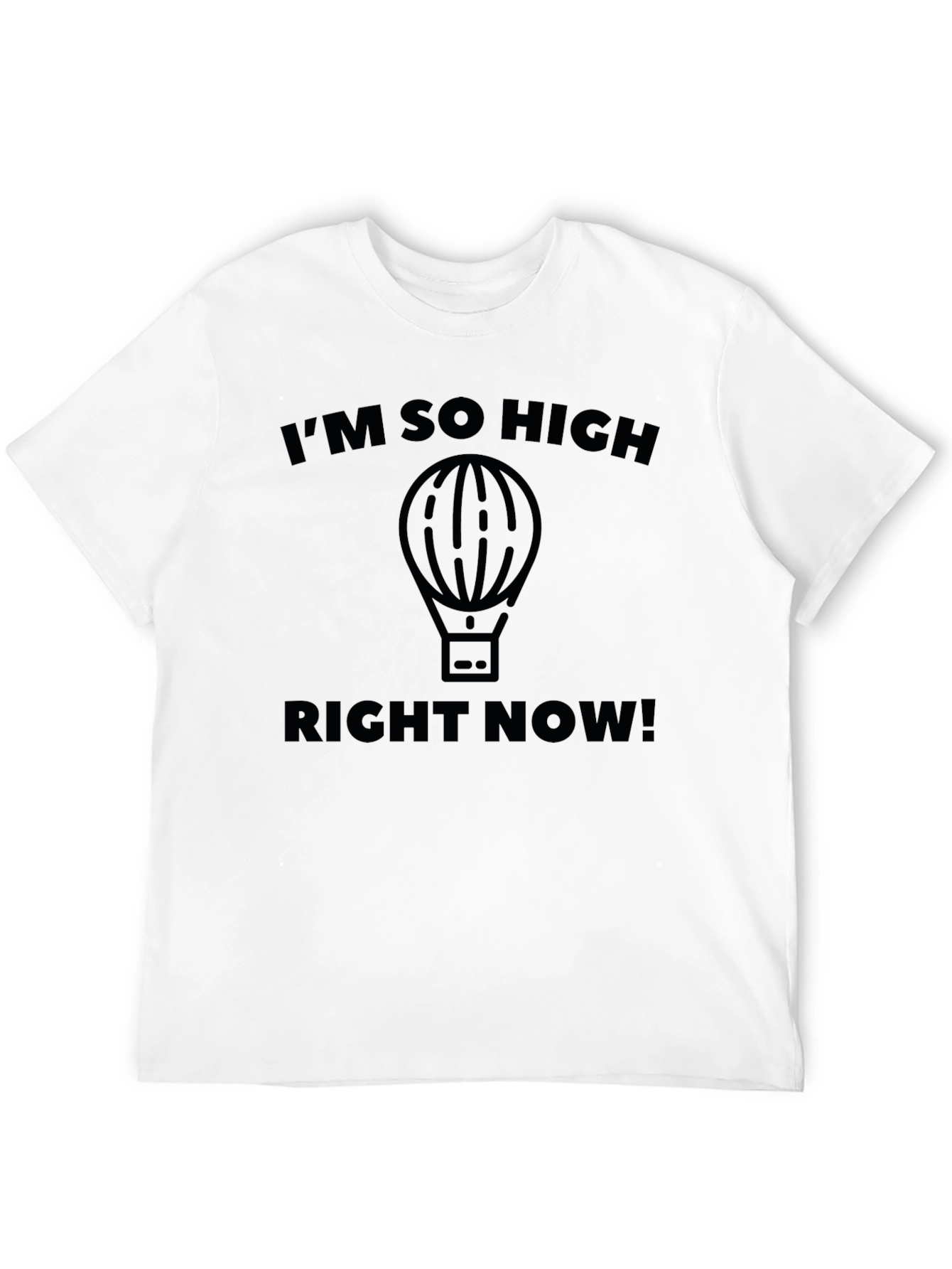 Black I'm So High Right Now! Men's T-Shirt view 12
