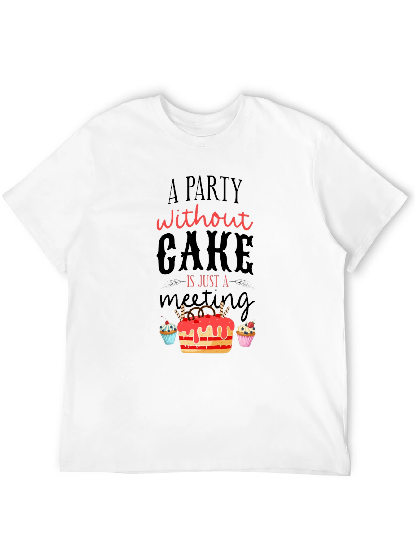 Black Party Without Cake T-Shirt - Funny Dessert Tee view 12