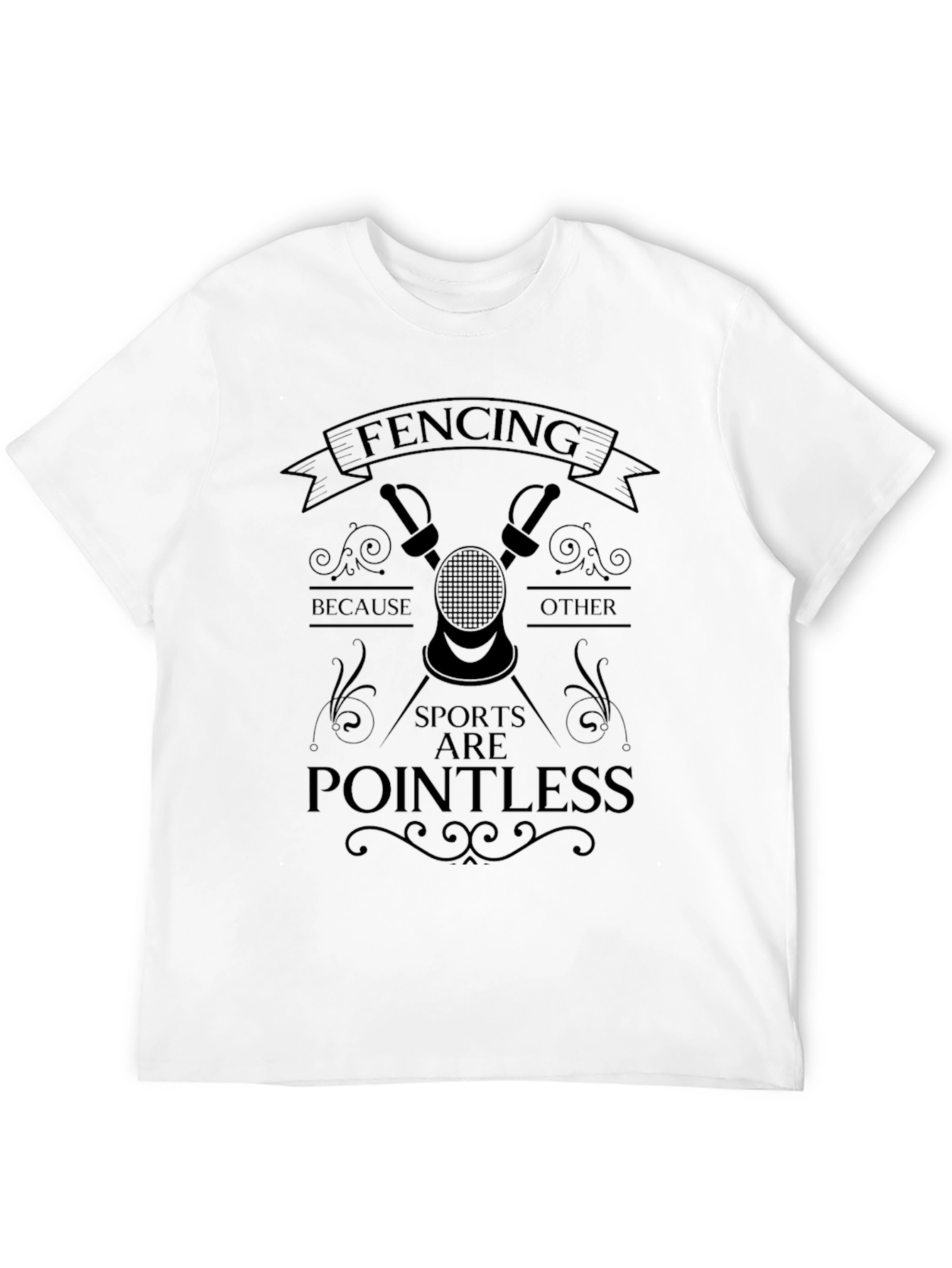 Black Fencing T-Shirt: Because Other Sports Are Pointless view 12