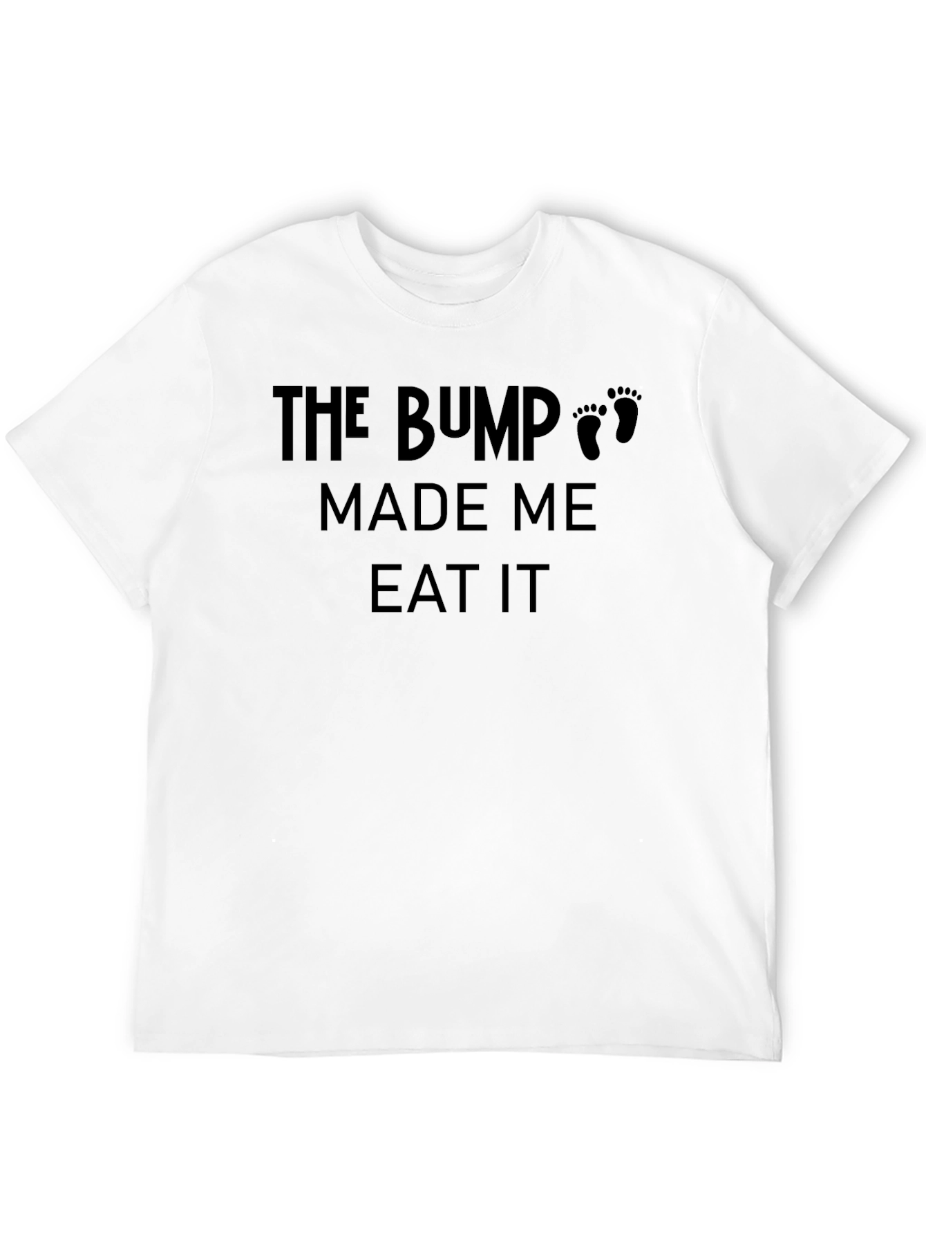 The Bump Made Me Eat It Funny Pregnancy T-Shirt - 12