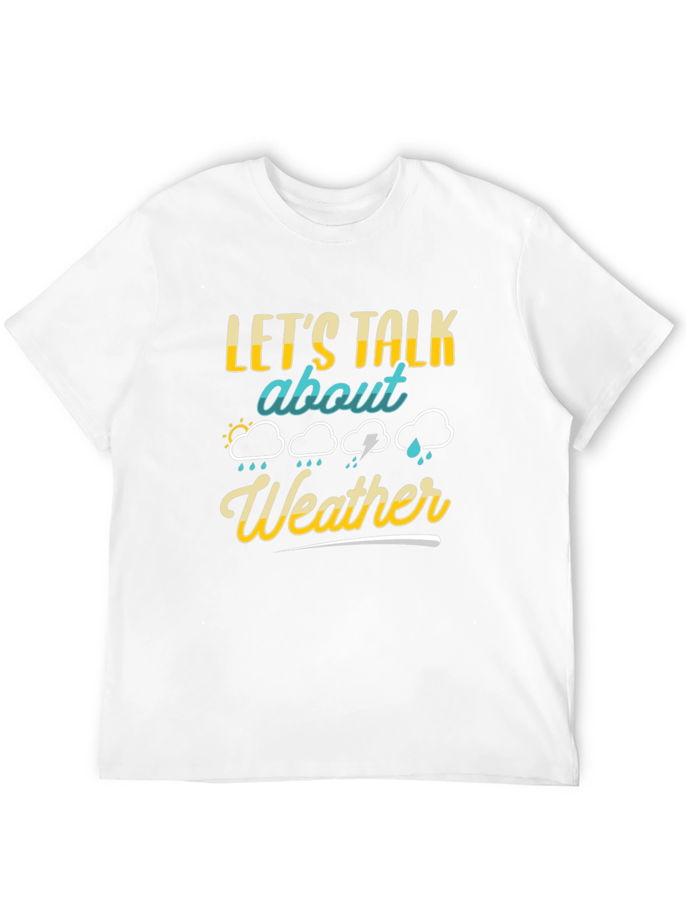 Black Let's Talk About Weather T-Shirt view 12