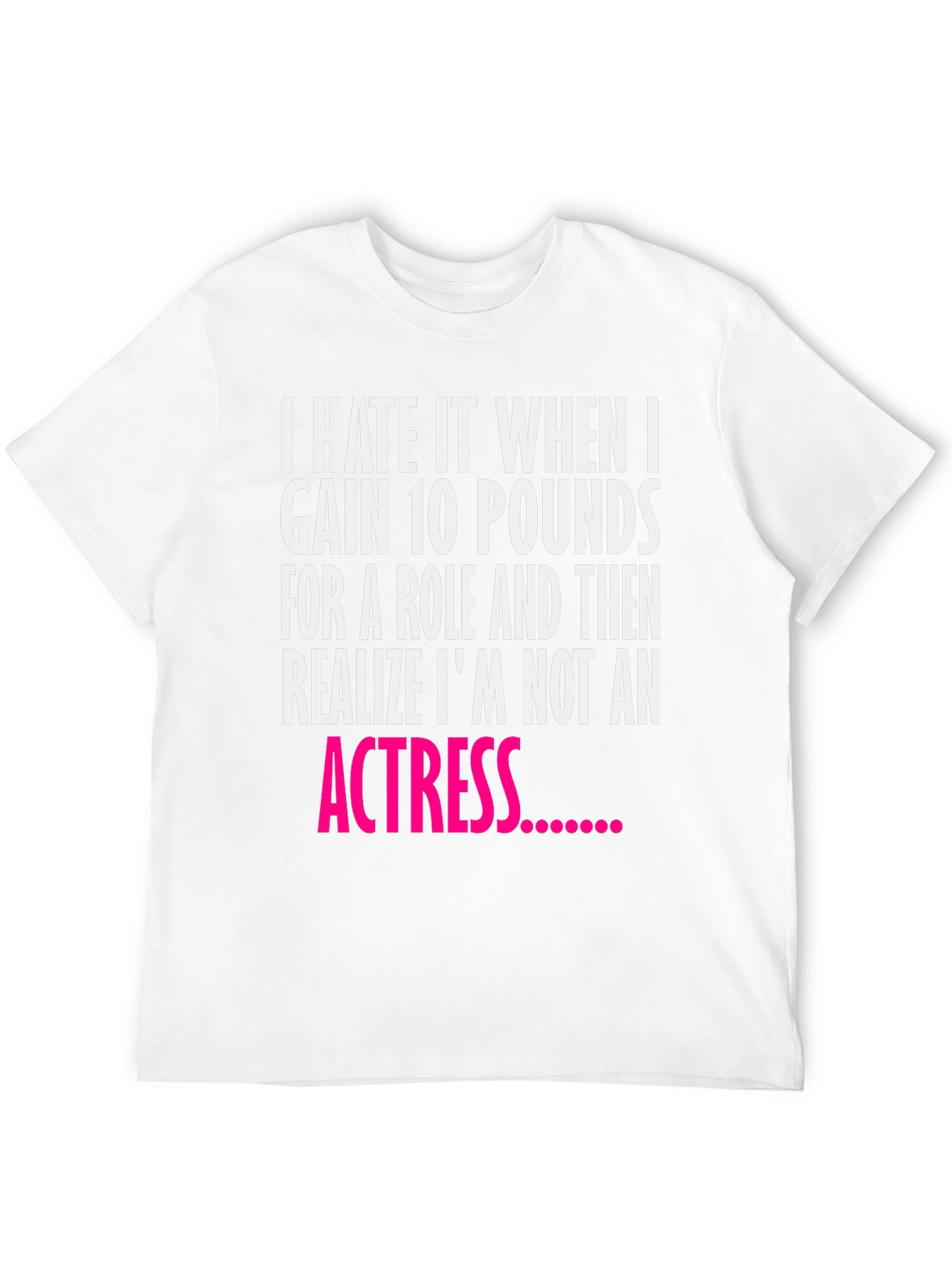 Black Funny Actress Quote Black T-Shirt view 12