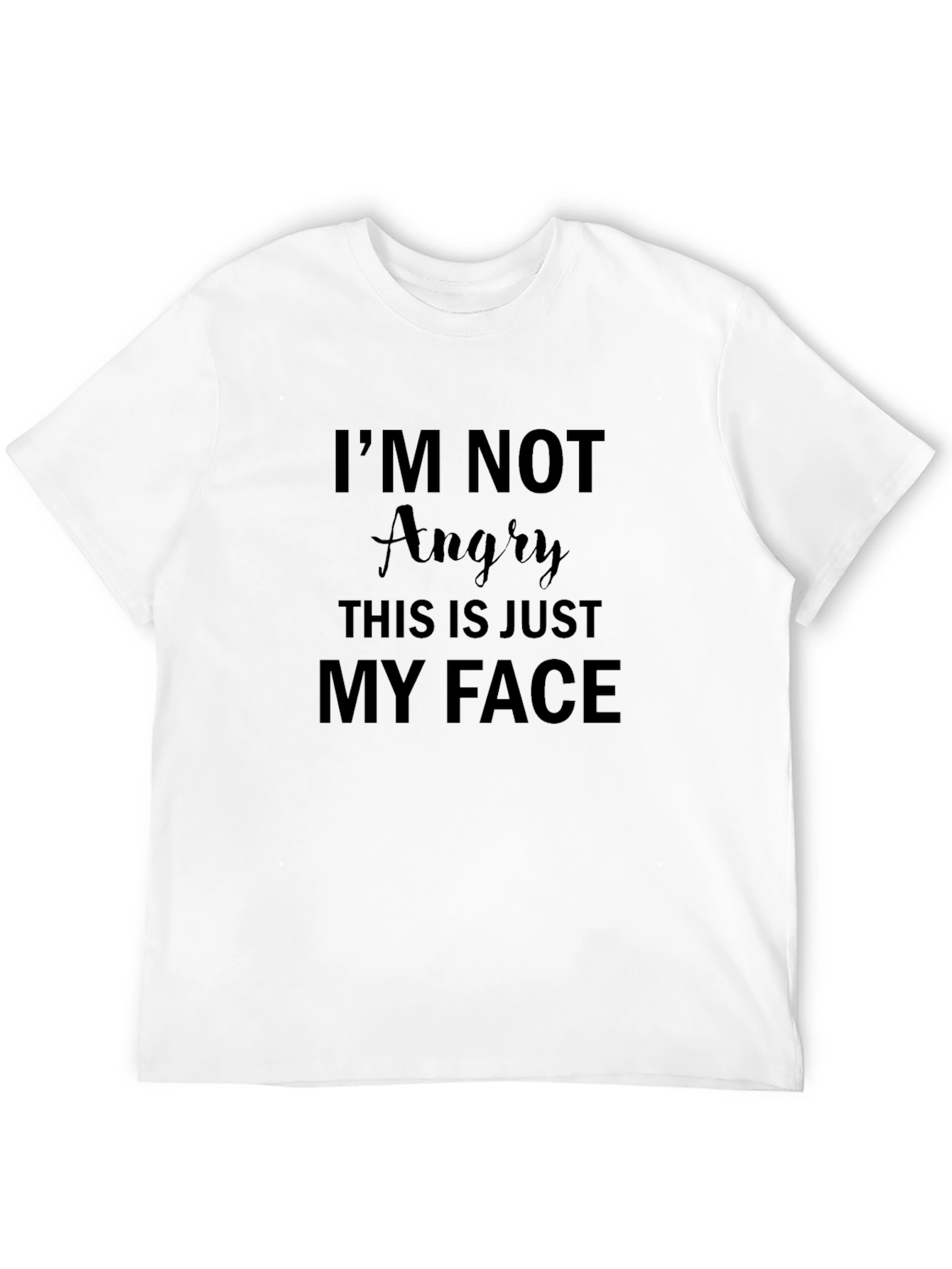 Black I'm Not Angry This Is Just My Face Graphic Tee view 12